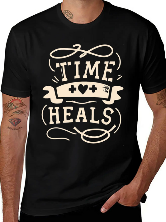 Time Heals Inspiration Quote Wisdom Gift Essential Cotton Tee For Daily Outfits – Unisex Style
