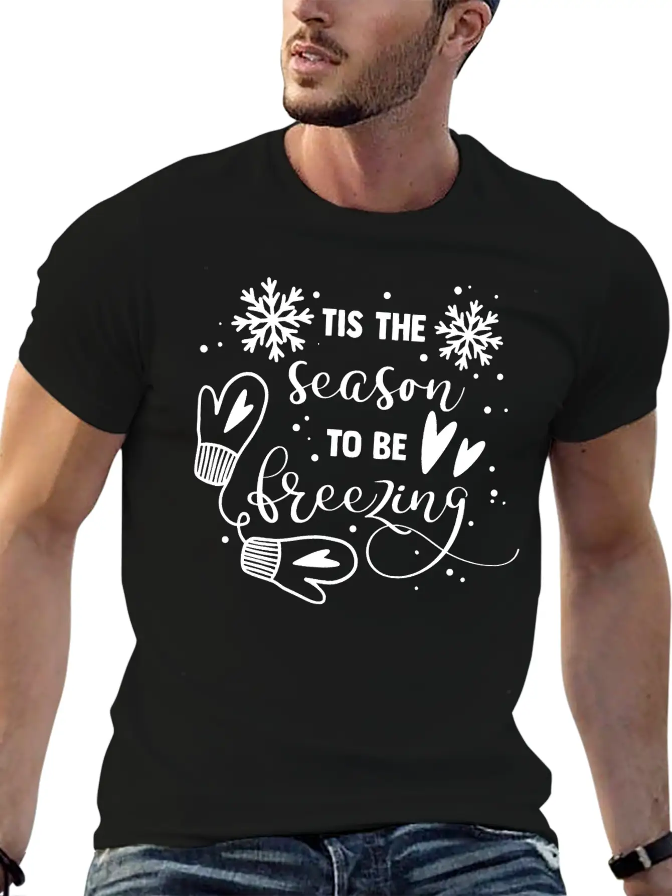 Tis The Season To Be Freezing Lightweight Cotton T-Shirt – Daily Comfort Graphic Shirt