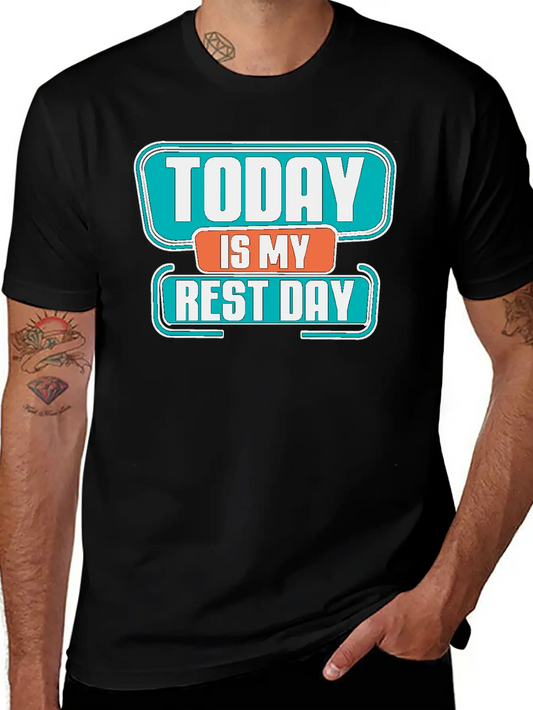 Today Is My Rest Day 2 Modern Fit Casual T-Shirt ��� Clean And Versatile Design