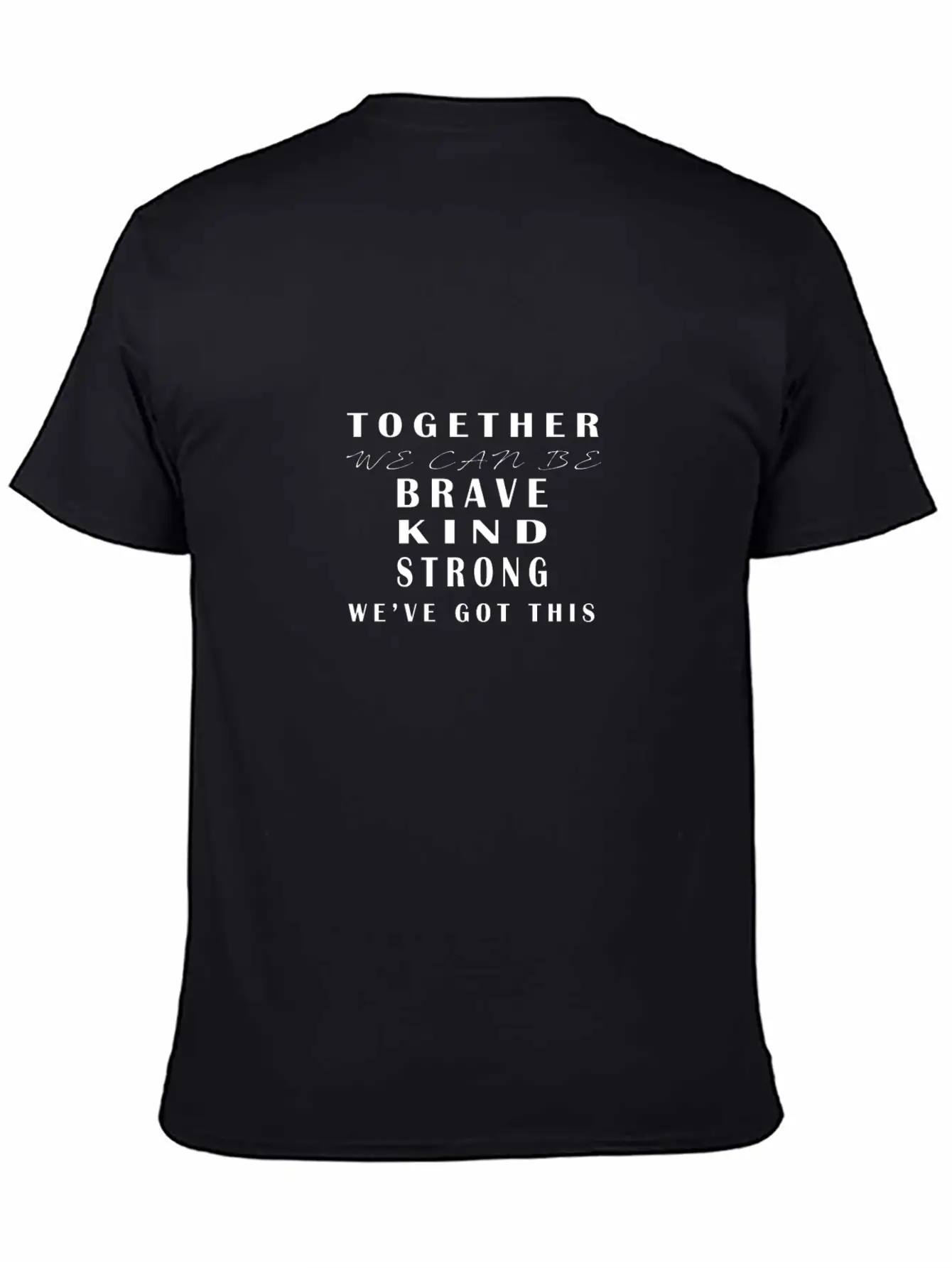 Together We Can Be Brave Kind Strong Classic Fit Graphic Tee For Daily Comfort – Unisex Cotton Shirt