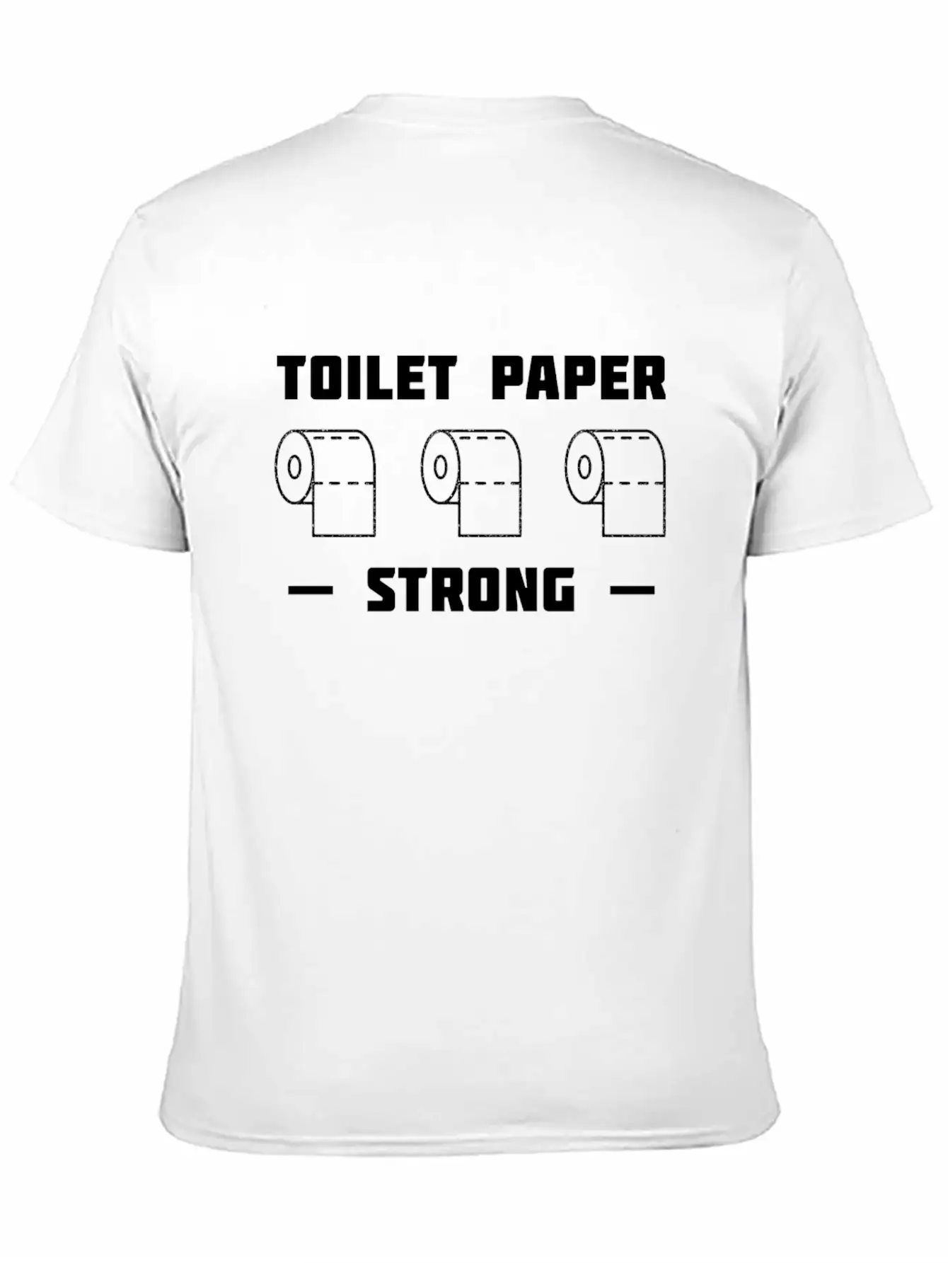 Toilet Paper 2020 Strong Unisex Casual T-Shirt ��� Clean Design For Daily Comfort