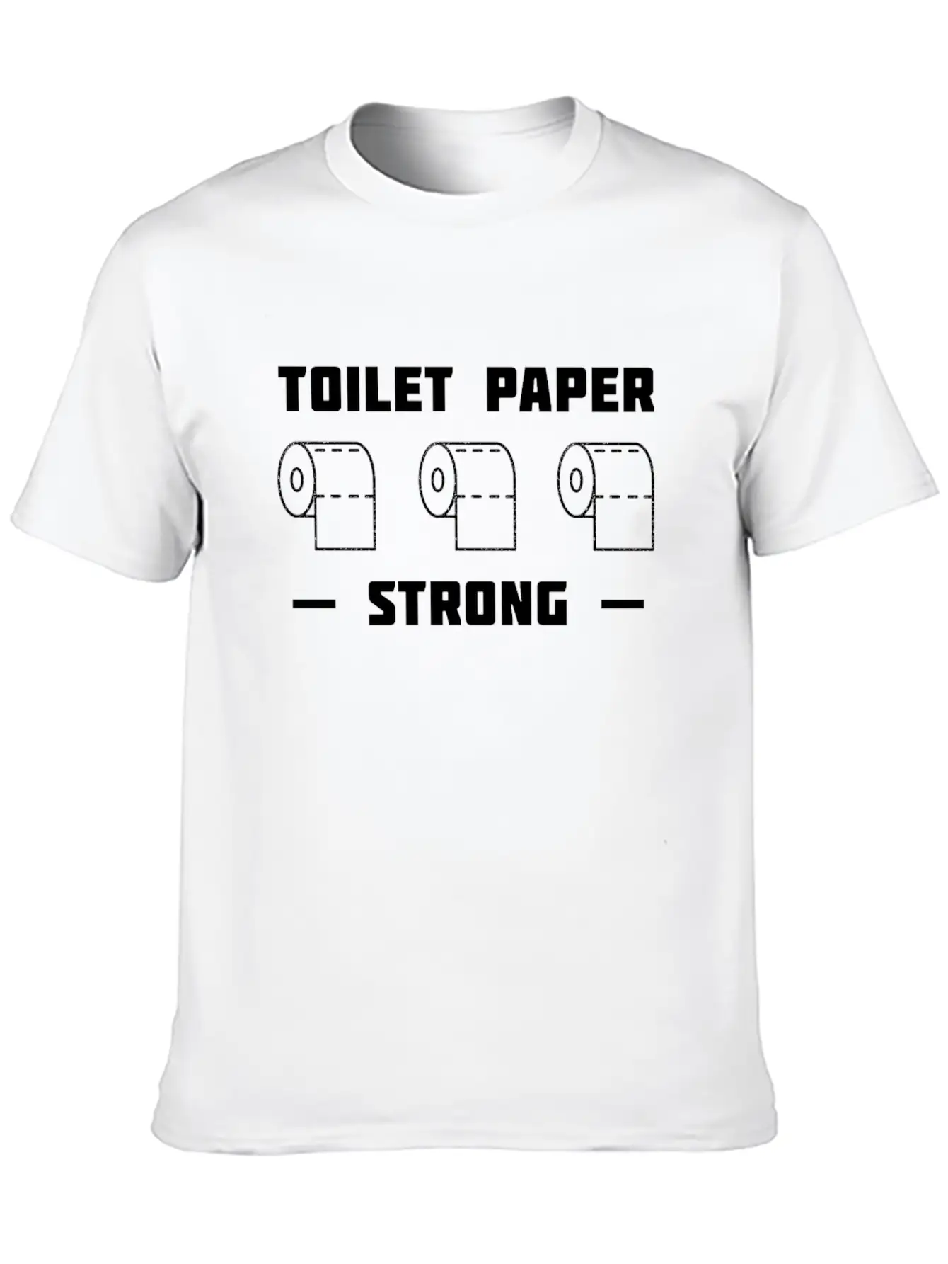 Toilet Paper 2020 Strong Unisex Casual T-Shirt ��� Clean Design For Daily Comfort