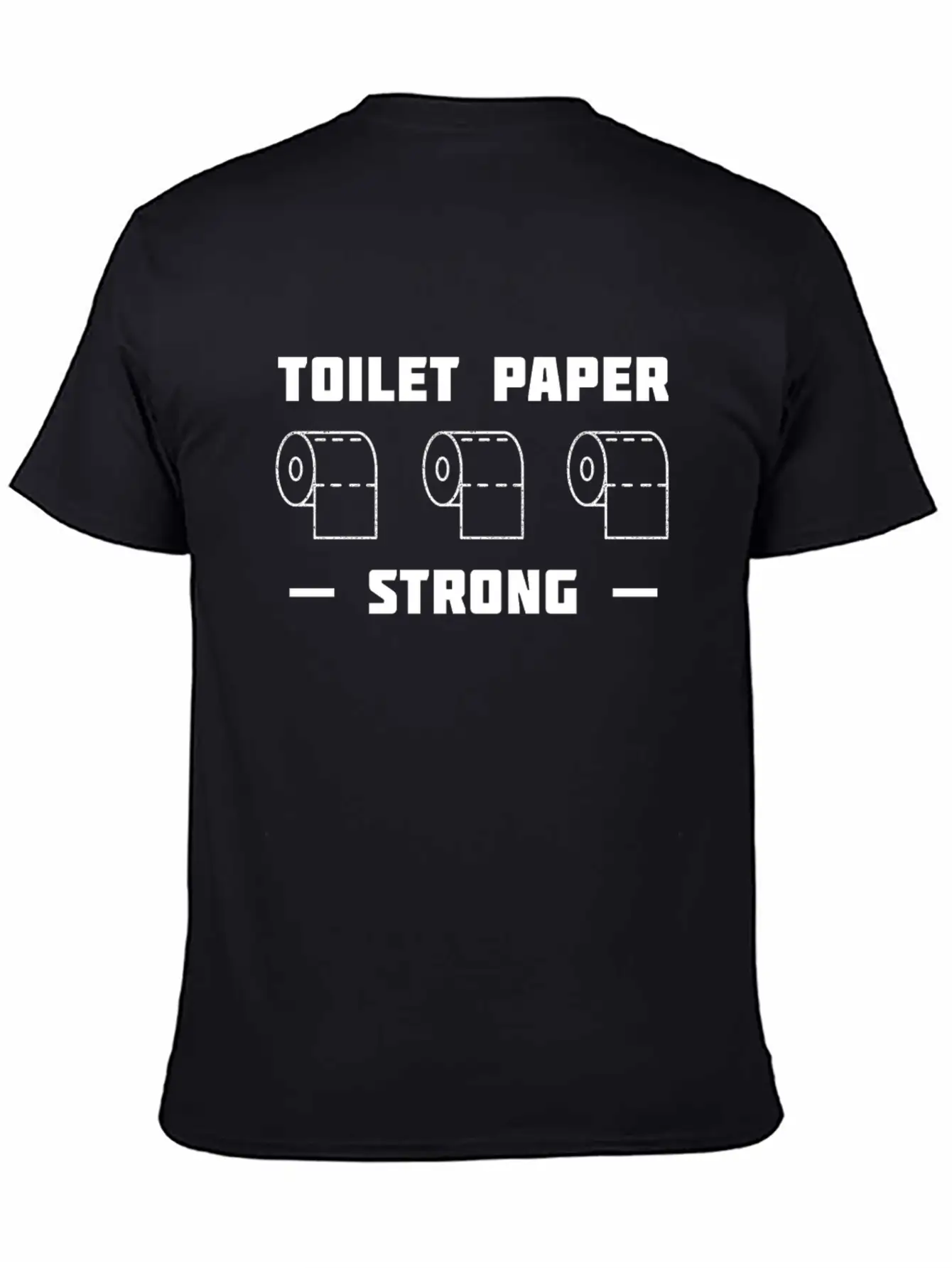 Toilet Paper 2020 Strong Unisex Casual T-Shirt ��� Clean Design For Daily Comfort