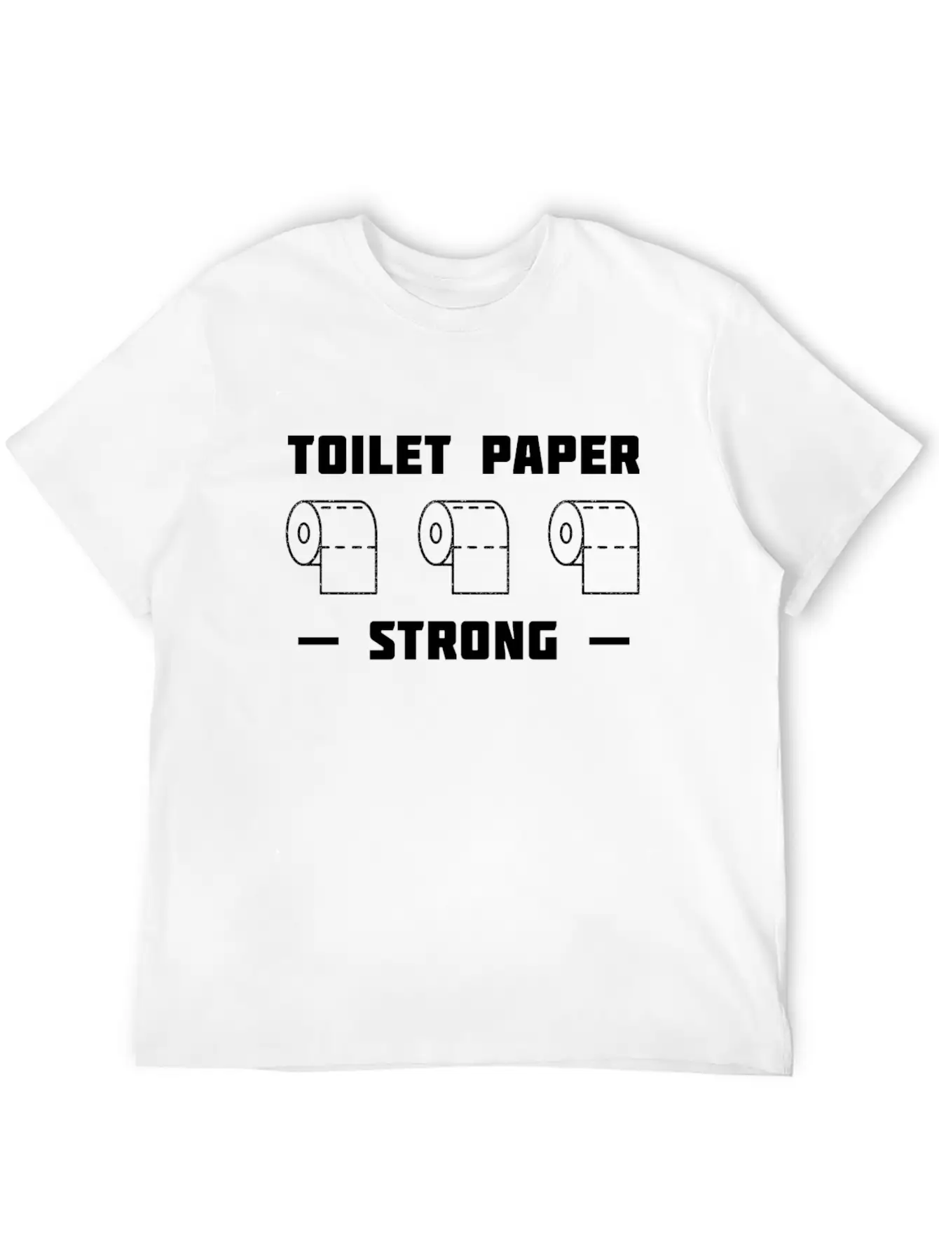 Toilet Paper 2020 Strong Unisex Casual T-Shirt ��� Clean Design For Daily Comfort