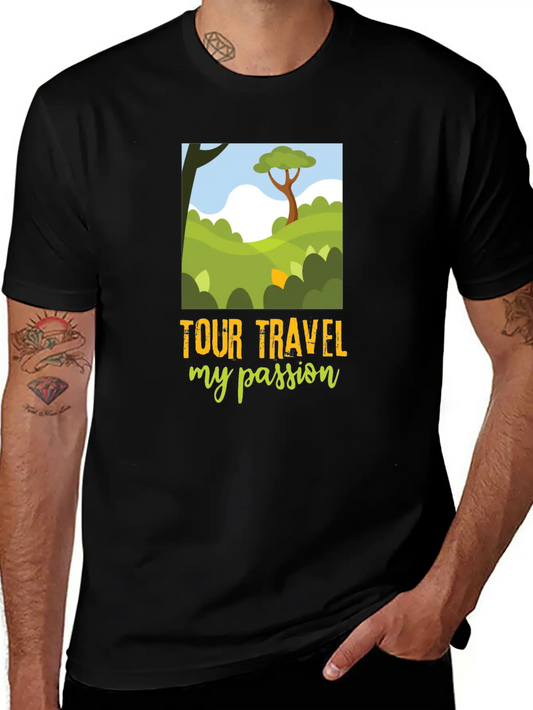 Tour-travel My Passion - Nature Landscape, Quote Unisex Casual T-Shirt – Clean Design For Daily Comfort