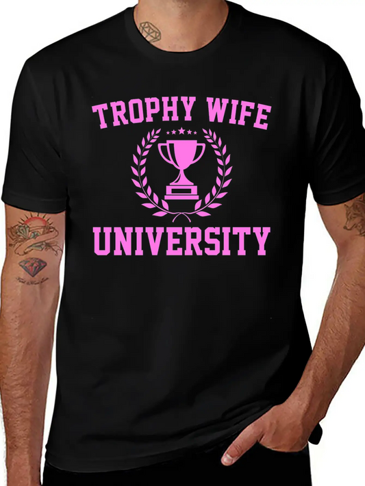 Trophy Wife University Soft Cotton Short Sleeve Tee – Unisex Wardrobe Staple