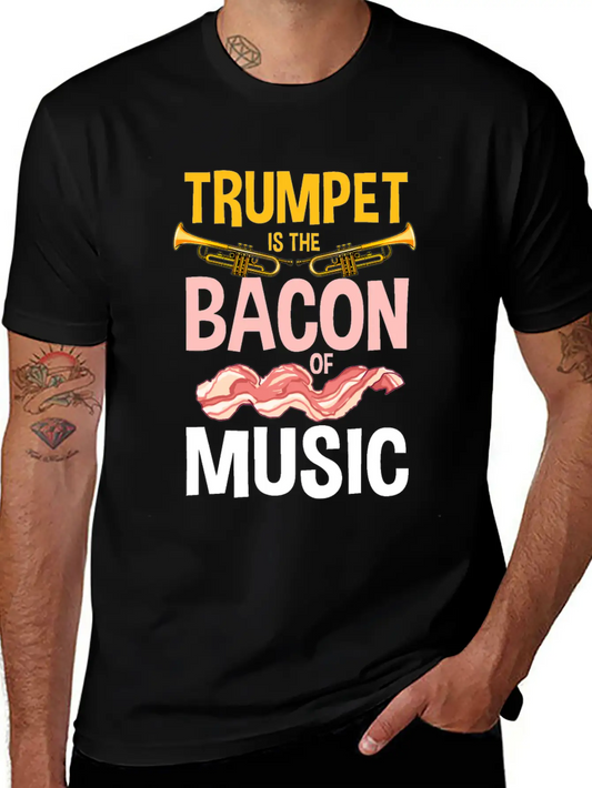 Trumpet Is The Bacon Of Music Lightweight Cotton T-Shirt – Daily Comfort Graphic Shirt