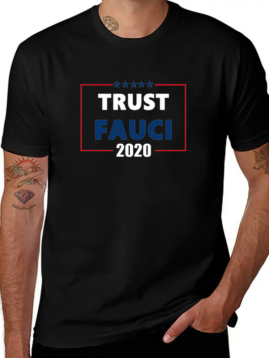 Trust Dr. Fauci 2020 Lightweight Cotton T-Shirt – Daily Comfort Graphic Shirt