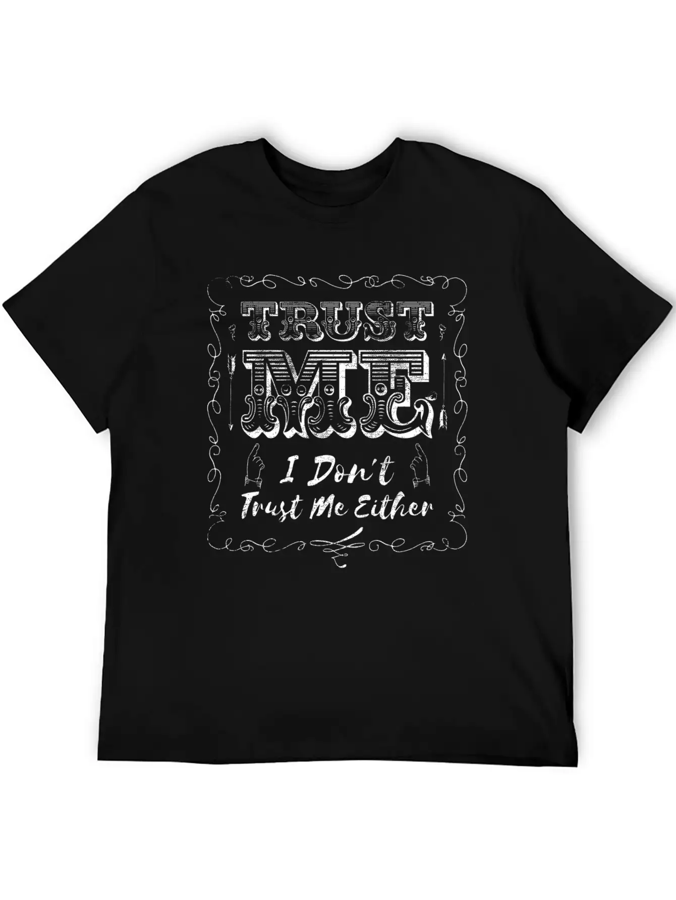 Trust Me, I Don't Trust Me Either Lightweight Cotton T-Shirt – Daily Comfort Graphic Shirt