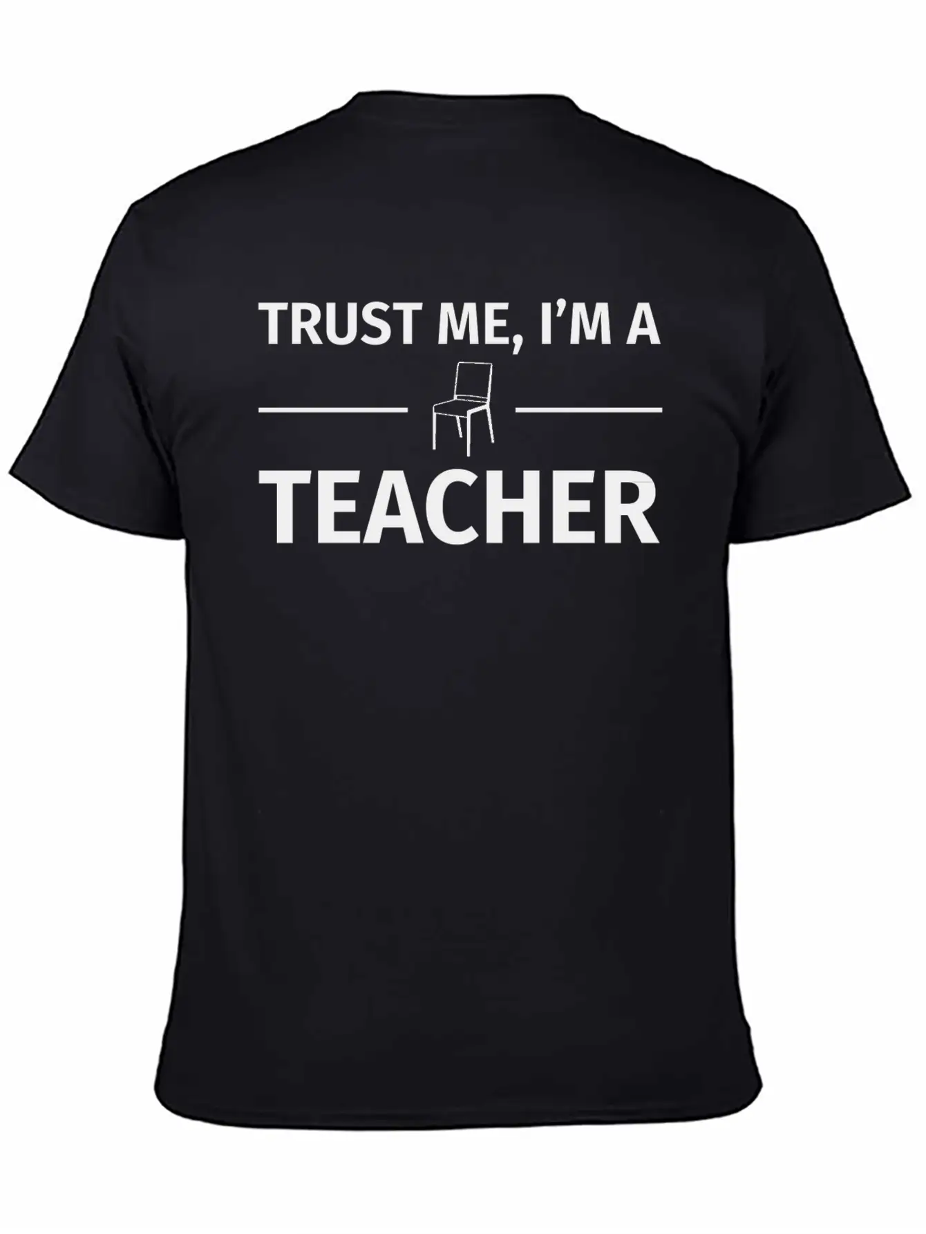 Trust Me I M A Teacher T Shirt Basic Graphic T-Shirt – Daily Comfort In Soft Cotton