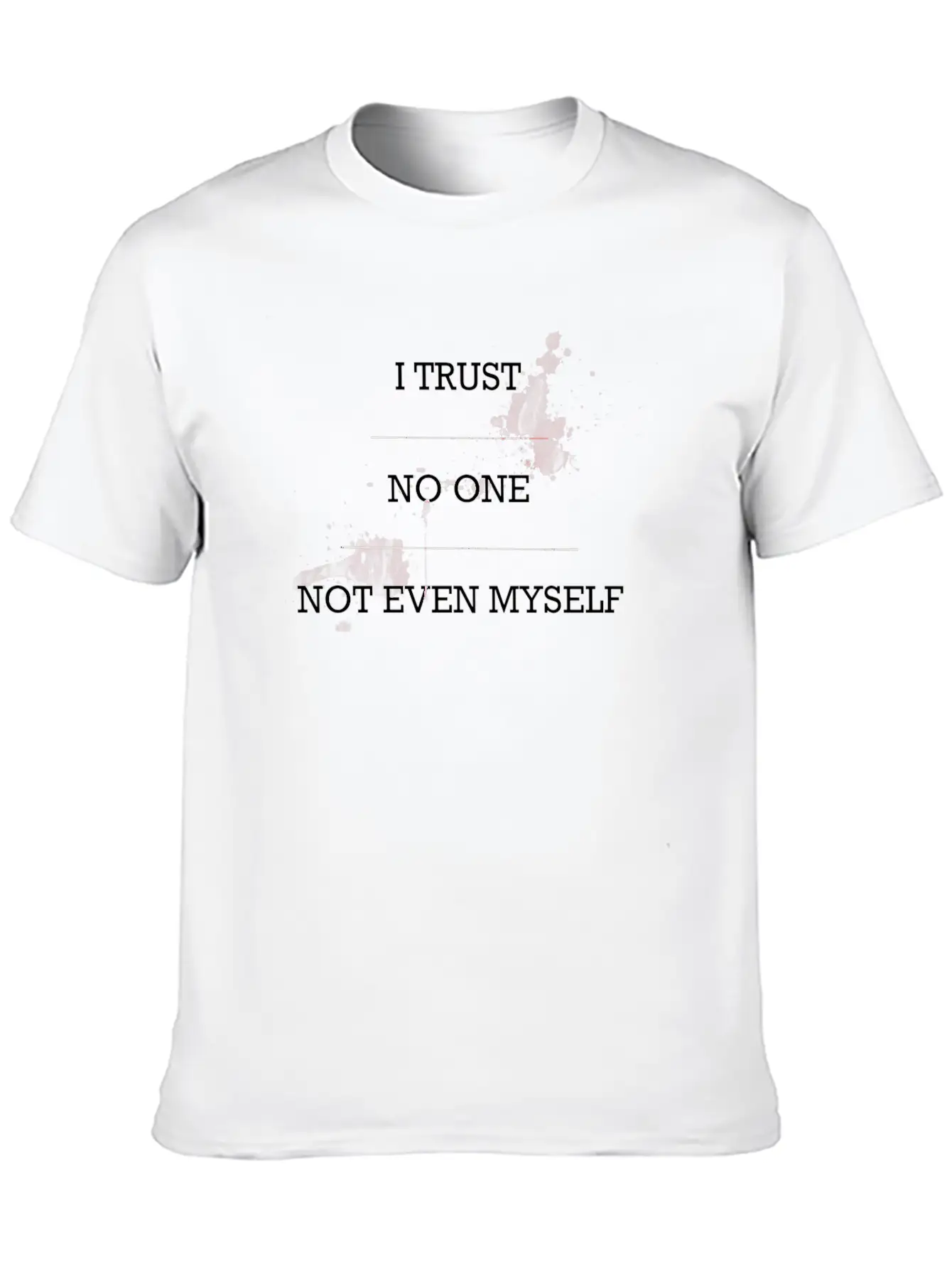 Trust No One Lightweight Cotton T-Shirt – Daily Comfort Graphic Shirt