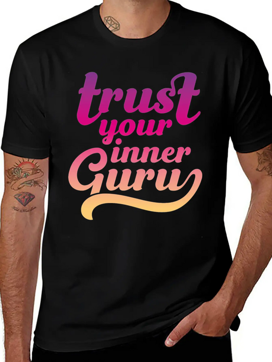 Trust Your Inner Guru Unisex Casual T-Shirt – Clean Design For Daily Comfort