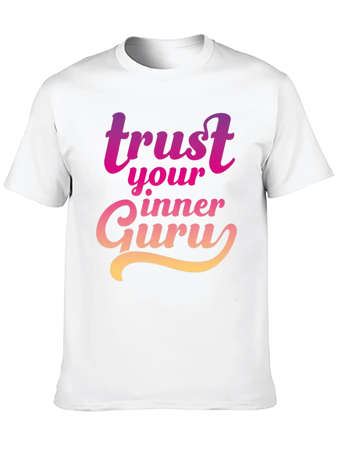 Trust Your Inner Guru Unisex Casual T-Shirt – Clean Design For Daily Comfort