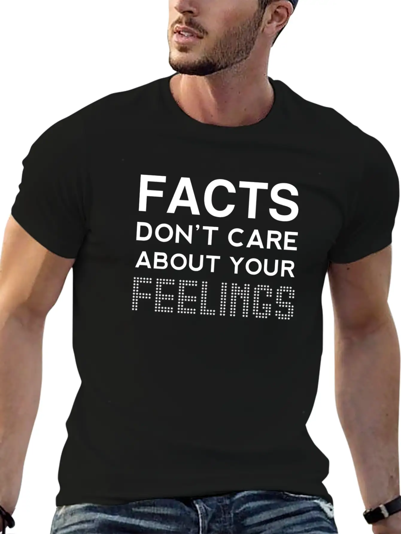 Truths Don't Care About Your Sensations Tee Sjw Re Stylish Everyday T-Shirt – Unisex Basic Cotton Tee