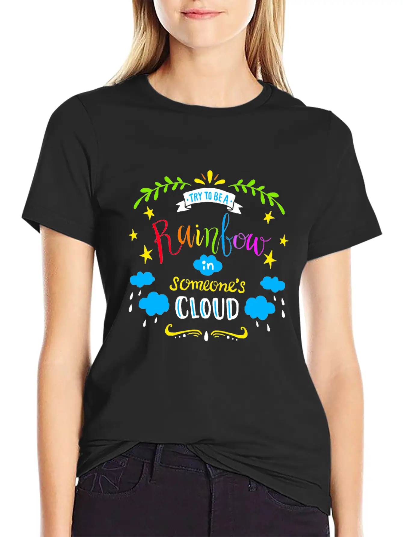 TRY TO BE A RAINBOW IN SOMEONES CLOUD Unisex Casual T-Shirt – Clean Design For Daily Comfort