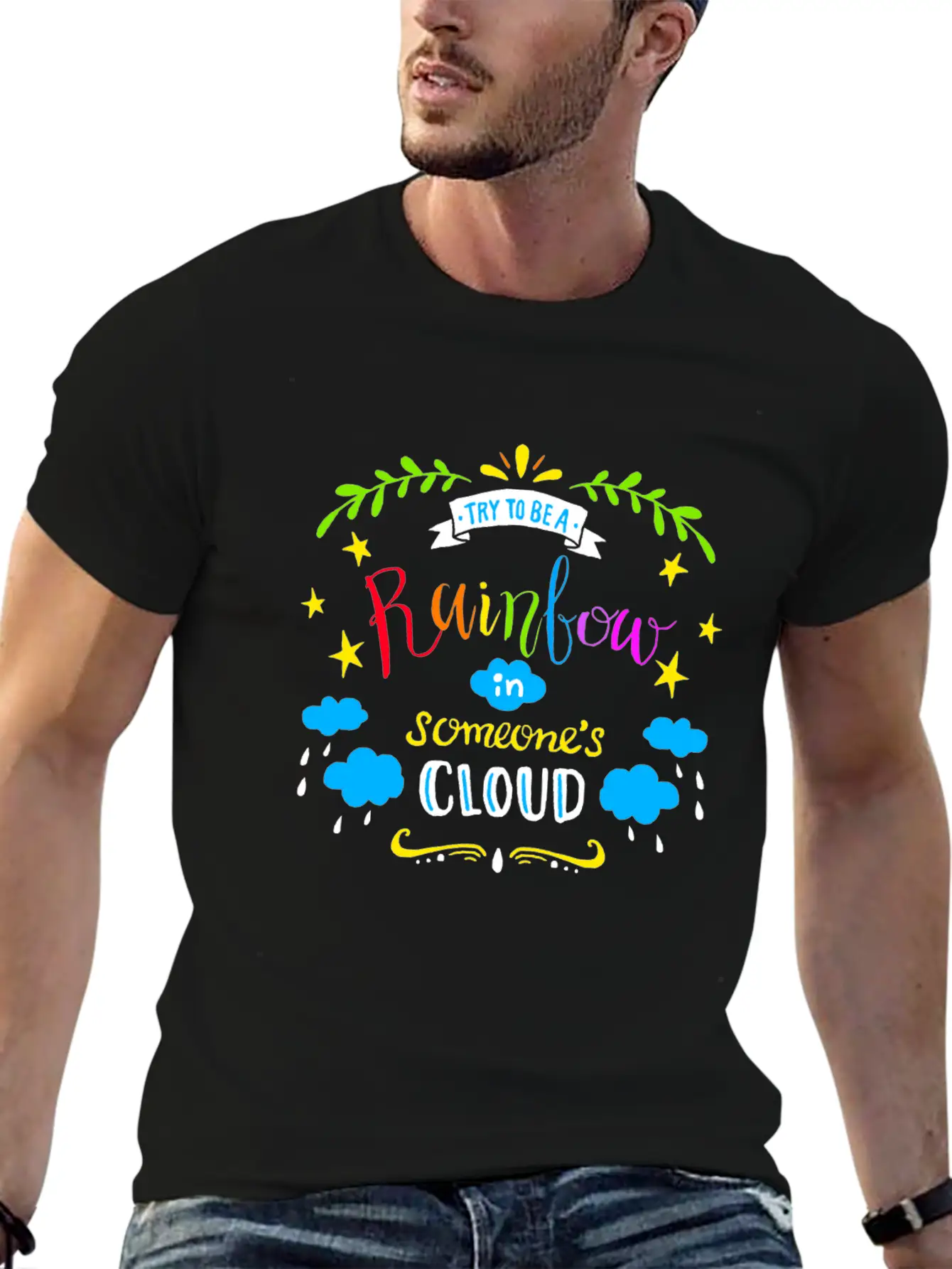 TRY TO BE A RAINBOW IN SOMEONES CLOUD Unisex Casual T-Shirt – Clean Design For Daily Comfort