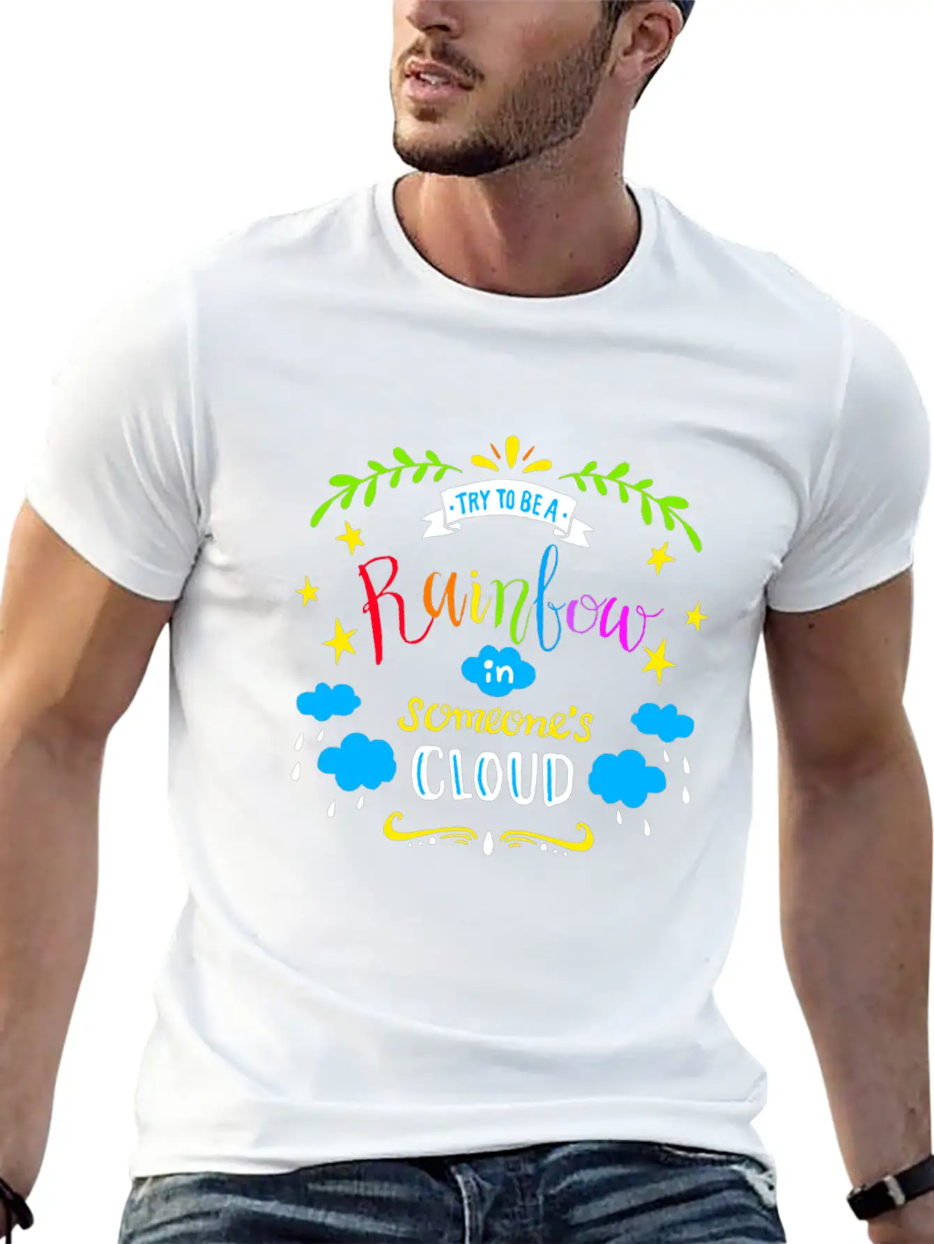 TRY TO BE A RAINBOW IN SOMEONES CLOUD Unisex Casual T-Shirt – Clean Design For Daily Comfort