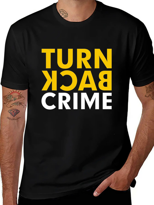 Turn Back Crime Campaign Slogan Sign Classic Fit Graphic Tee For Daily Comfort – Unisex Cotton Shirt