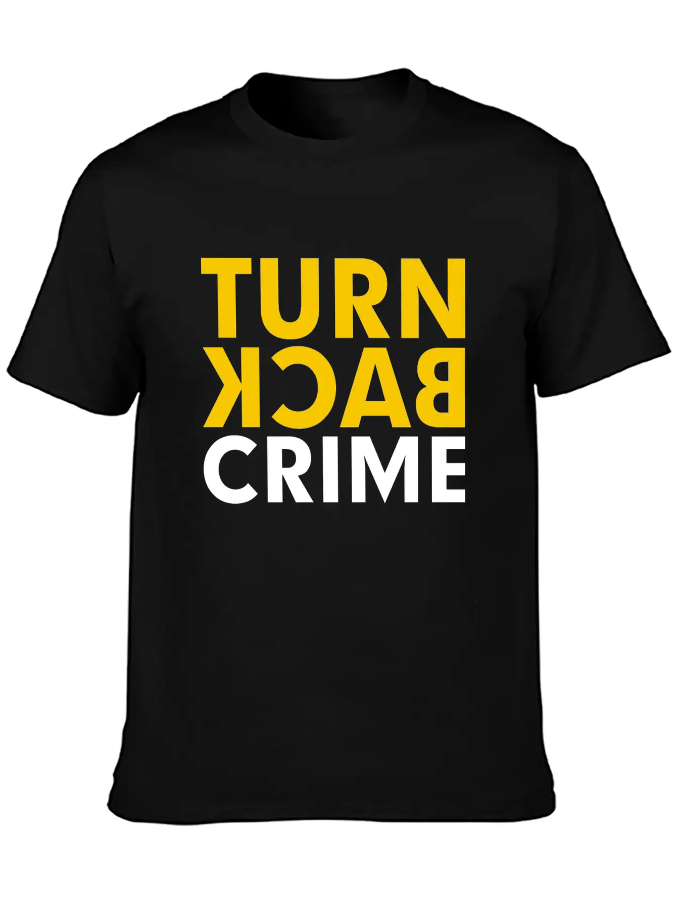 Turn Back Crime Campaign Slogan Sign Classic Fit Graphic Tee For Daily Comfort – Unisex Cotton Shirt