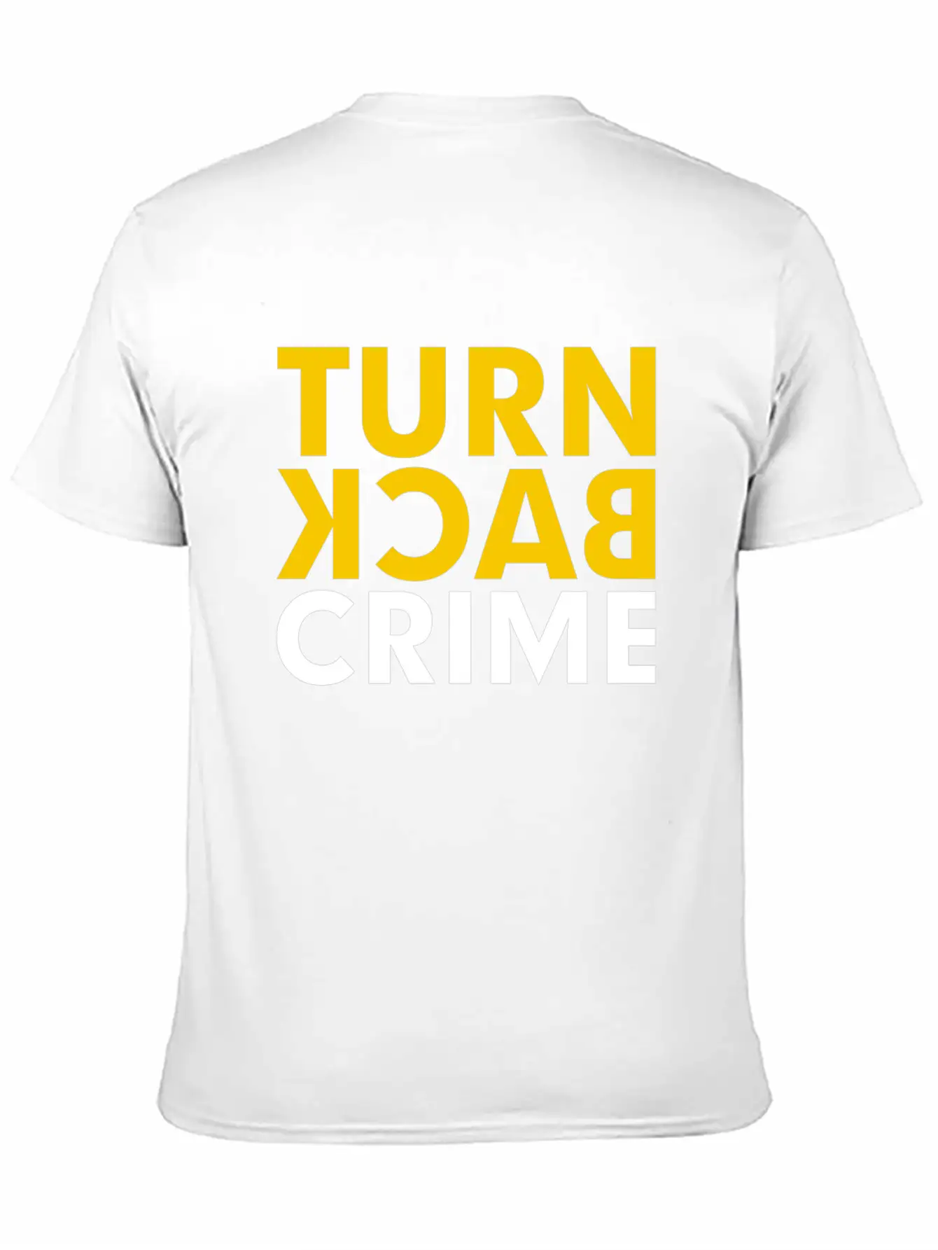 Turn Back Crime Campaign Slogan Sign Classic Fit Graphic Tee For Daily Comfort – Unisex Cotton Shirt