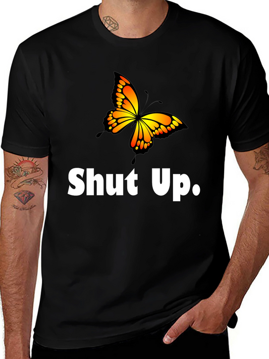 Shut Up Butterfly Graphic T-Shirt