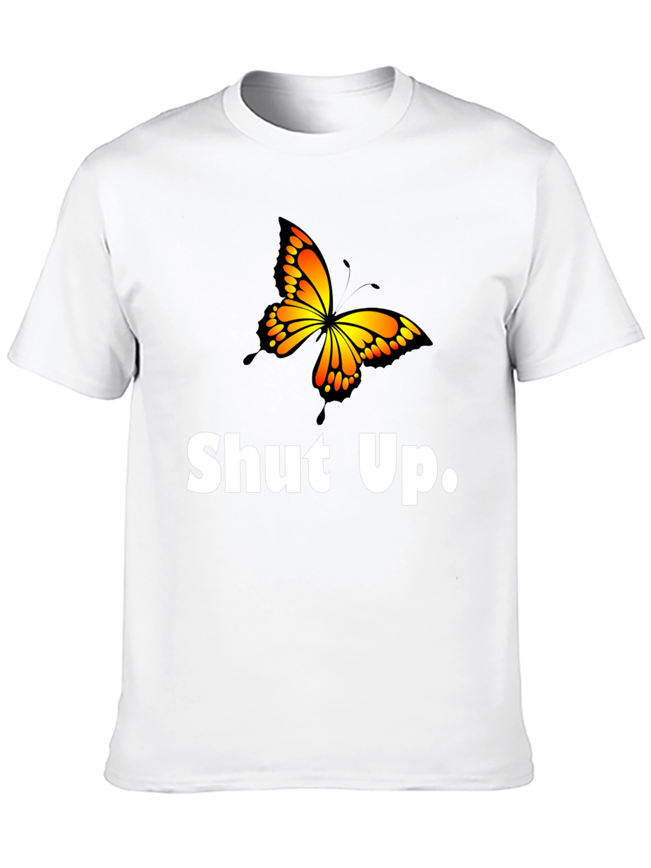 Shut Up Butterfly Graphic T-Shirt