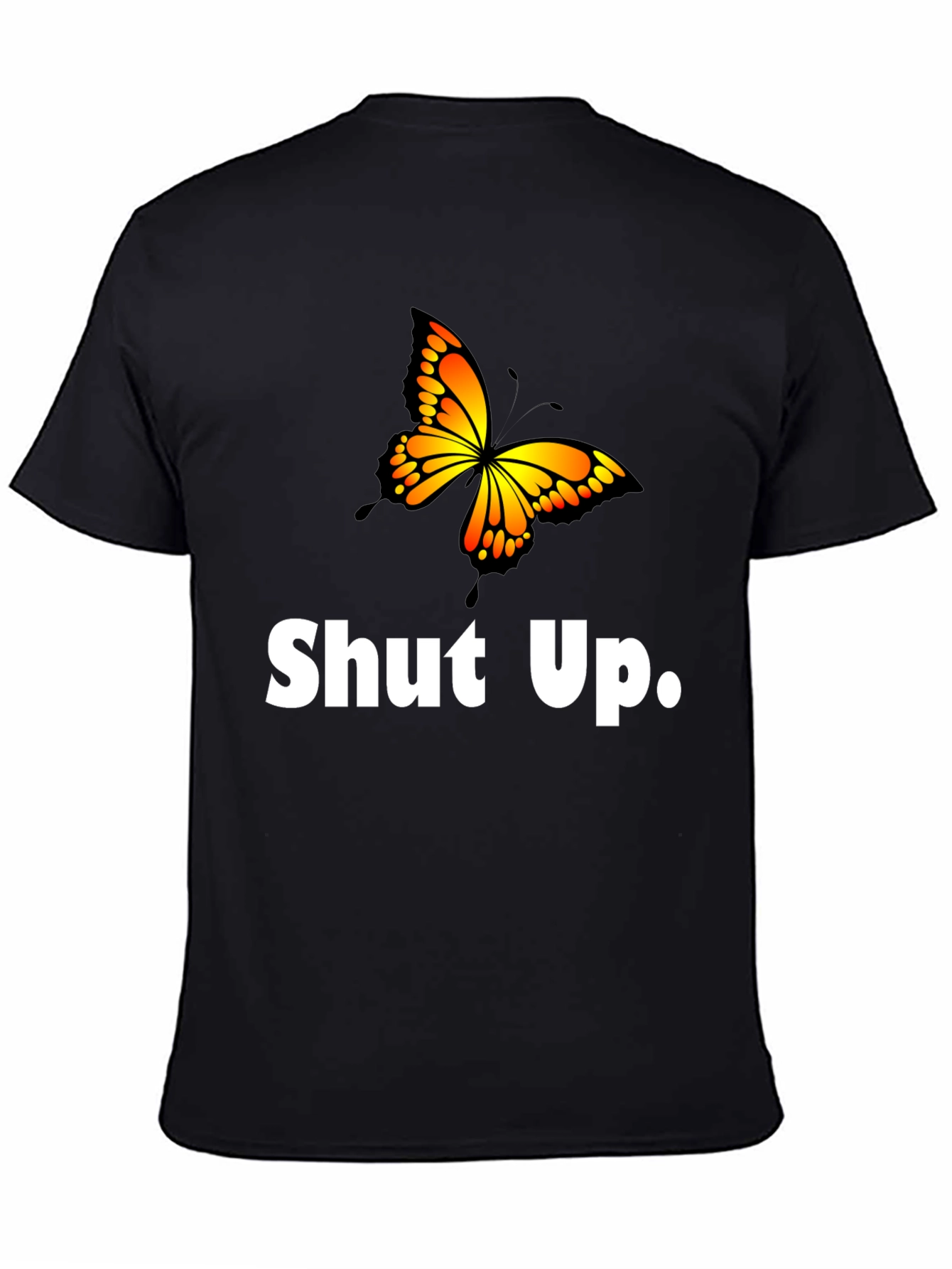 Shut Up Butterfly Graphic T-Shirt