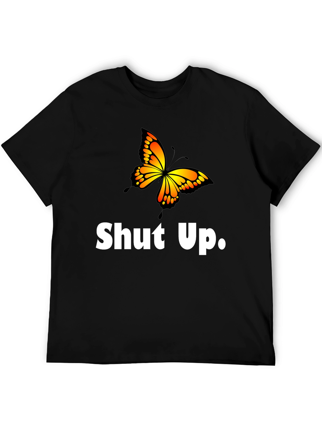 Shut Up Butterfly Graphic T-Shirt