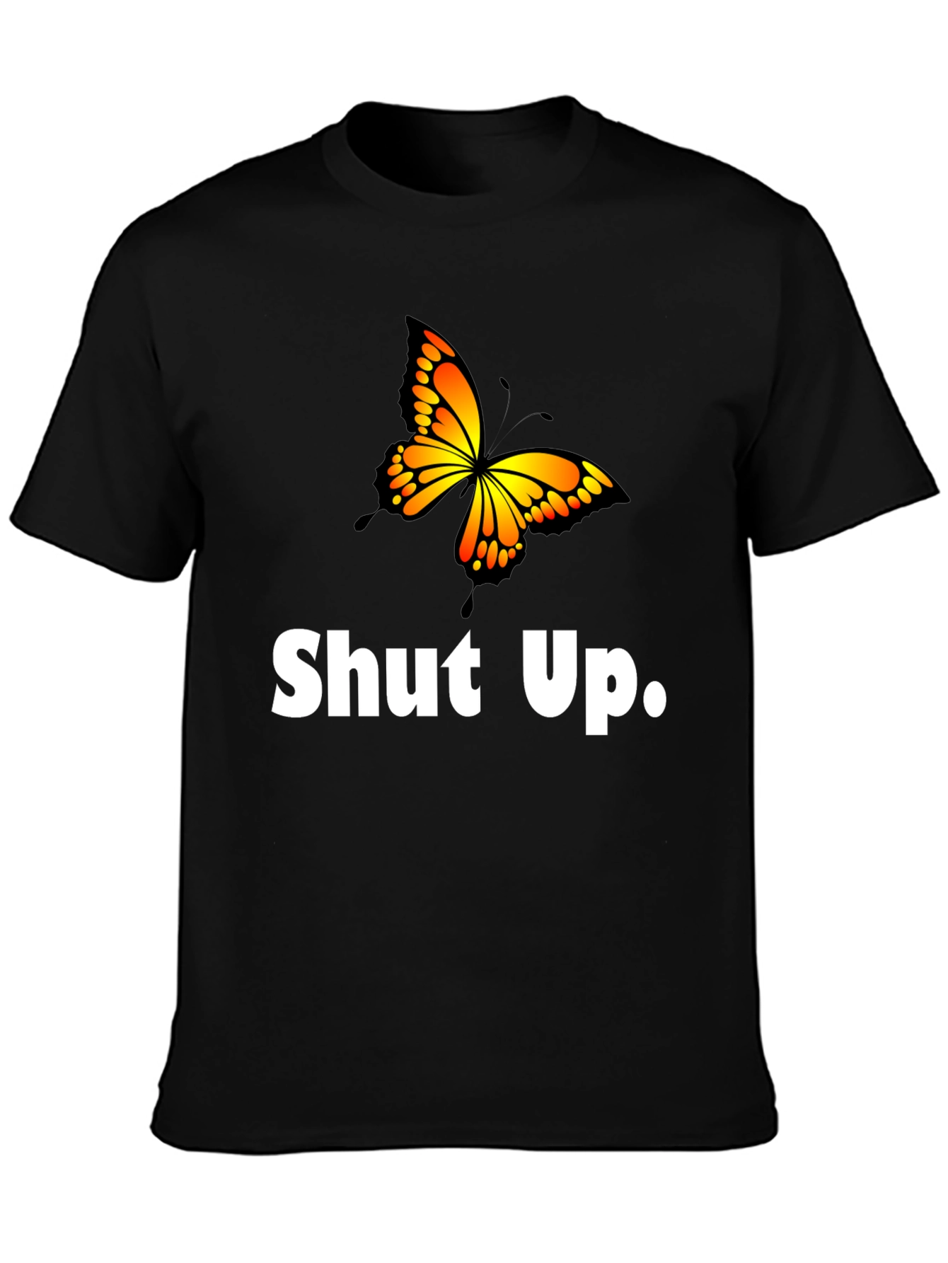 Shut Up Butterfly Graphic T-Shirt