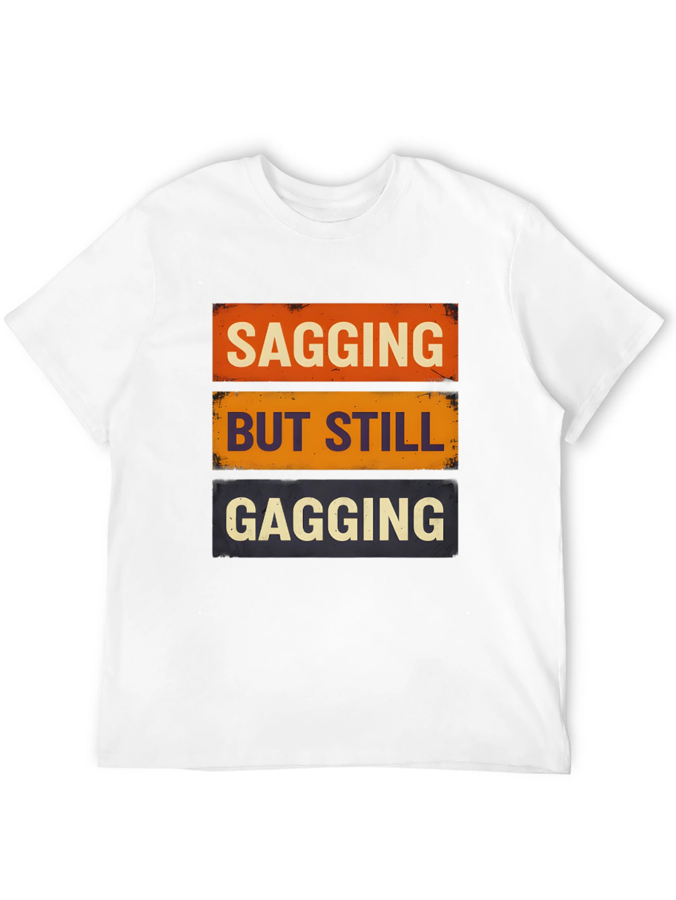Sagging But Still Gagging Graphic Tee