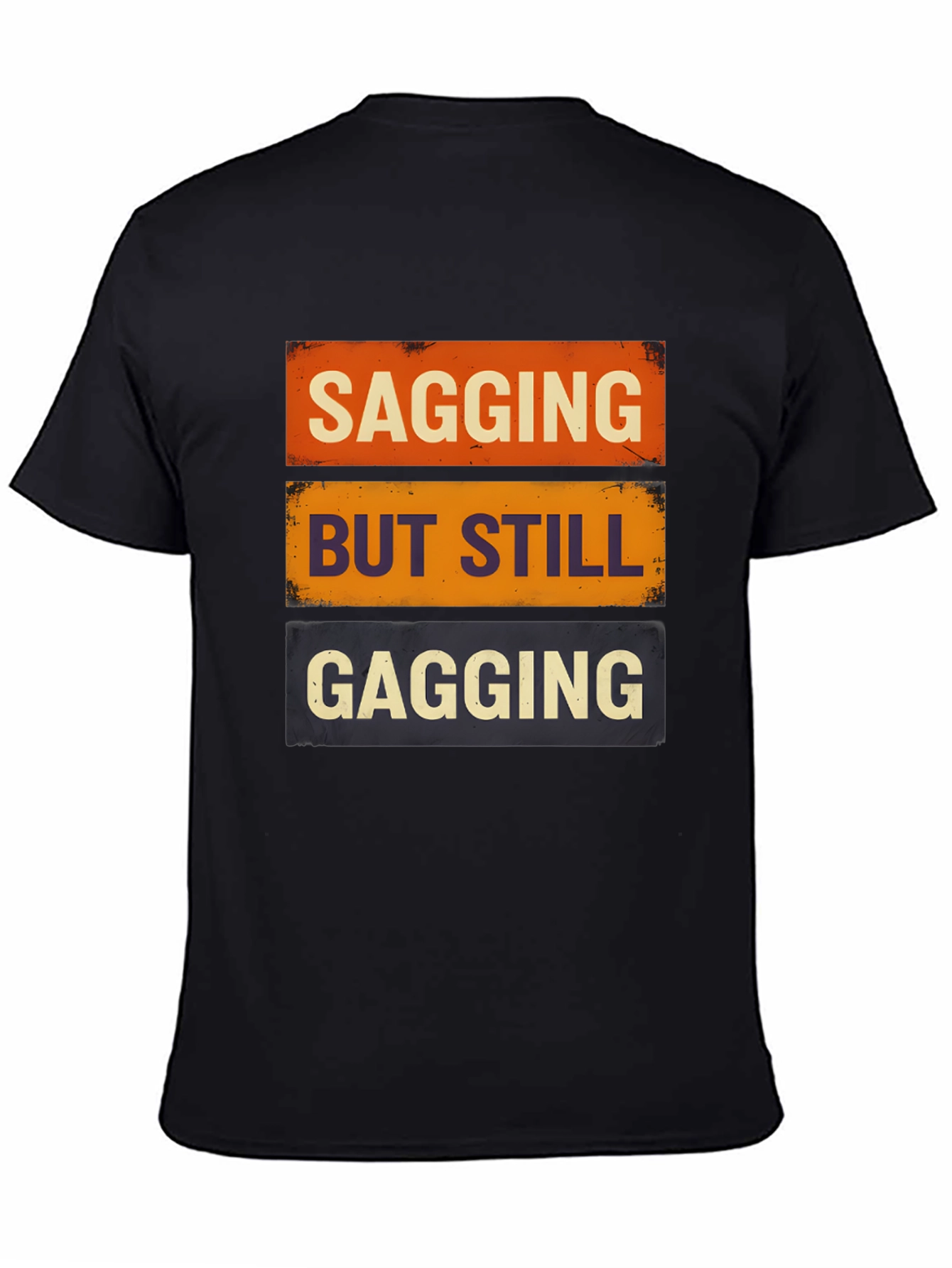 Sagging But Still Gagging Graphic Tee