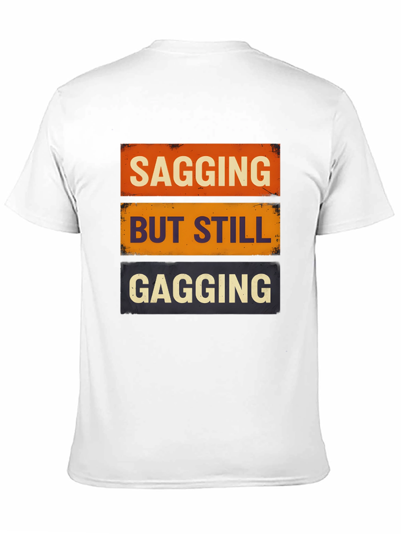 Sagging But Still Gagging Graphic Tee