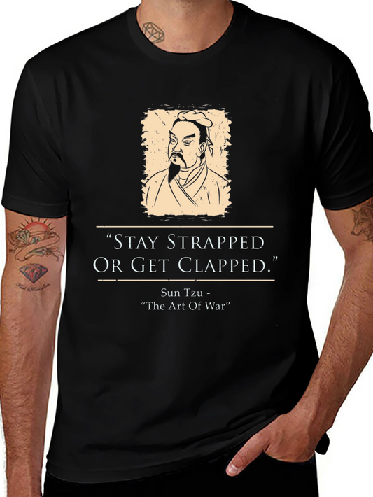 Stay Strapped Tee - Sun Tzu Art of War T-Shirt