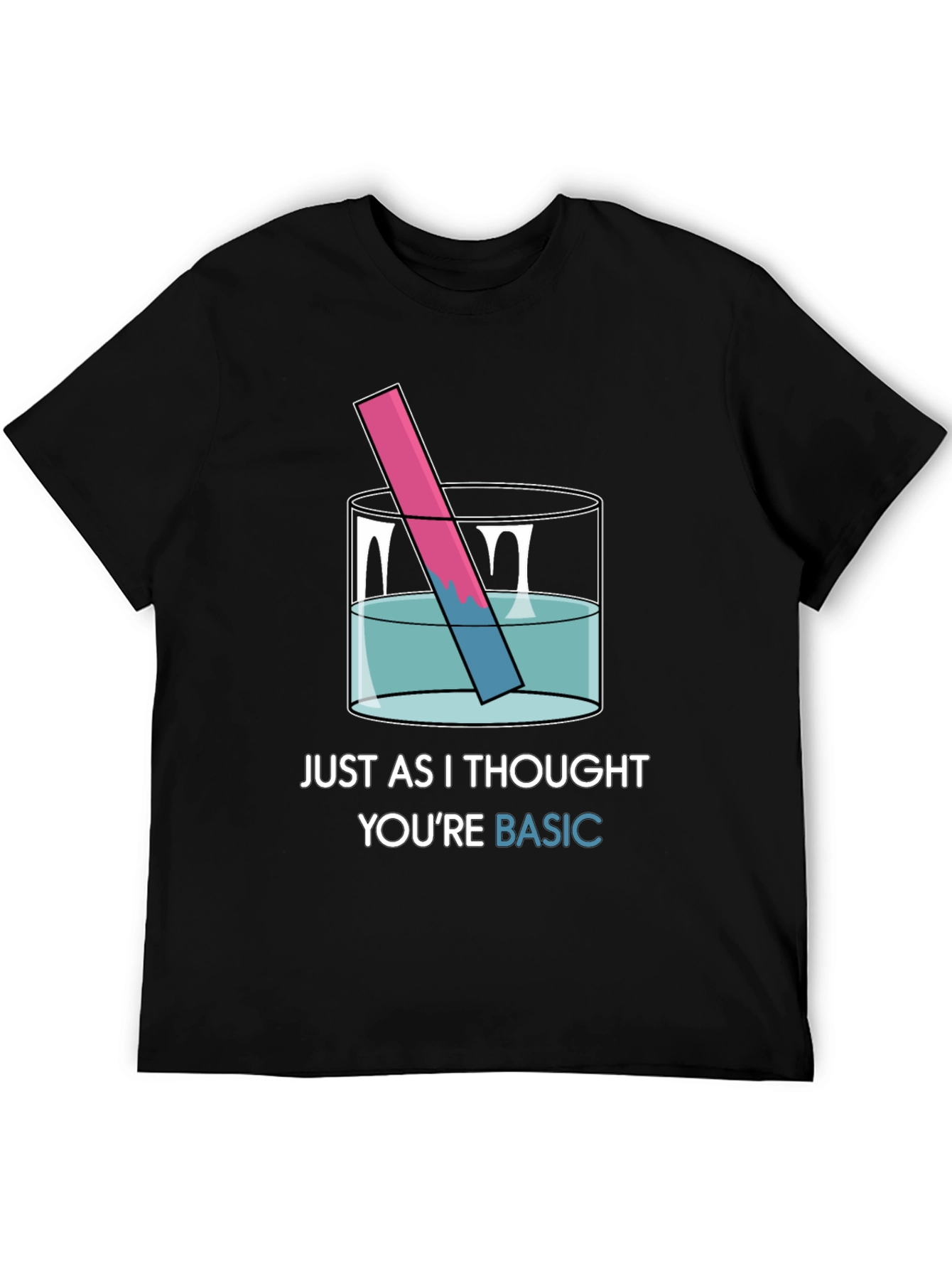 Basic Chemistry T-Shirt - Humor Science Tee