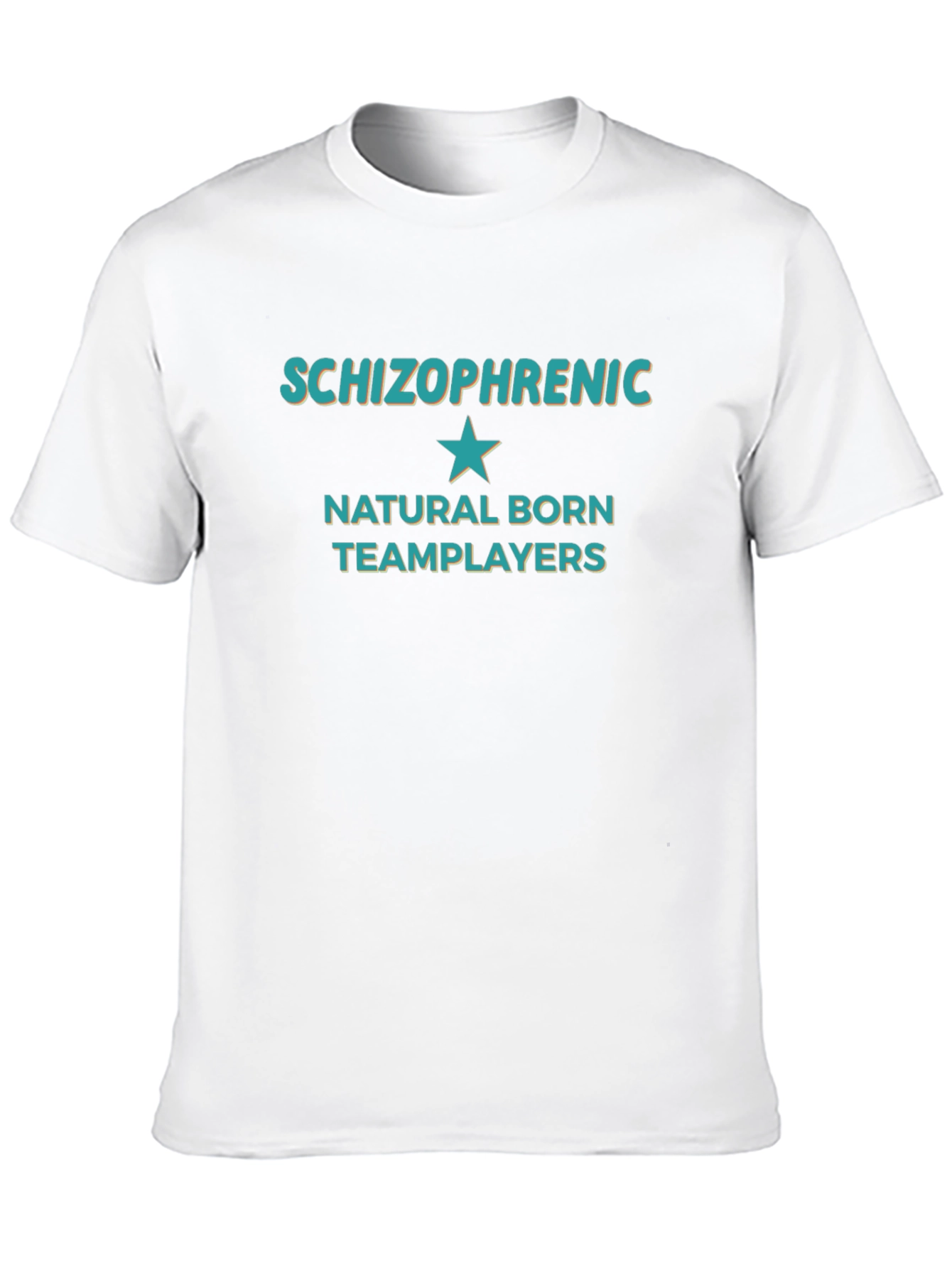 Schizophrenic Natural Born Teamplayers Funny Graphic Tee
