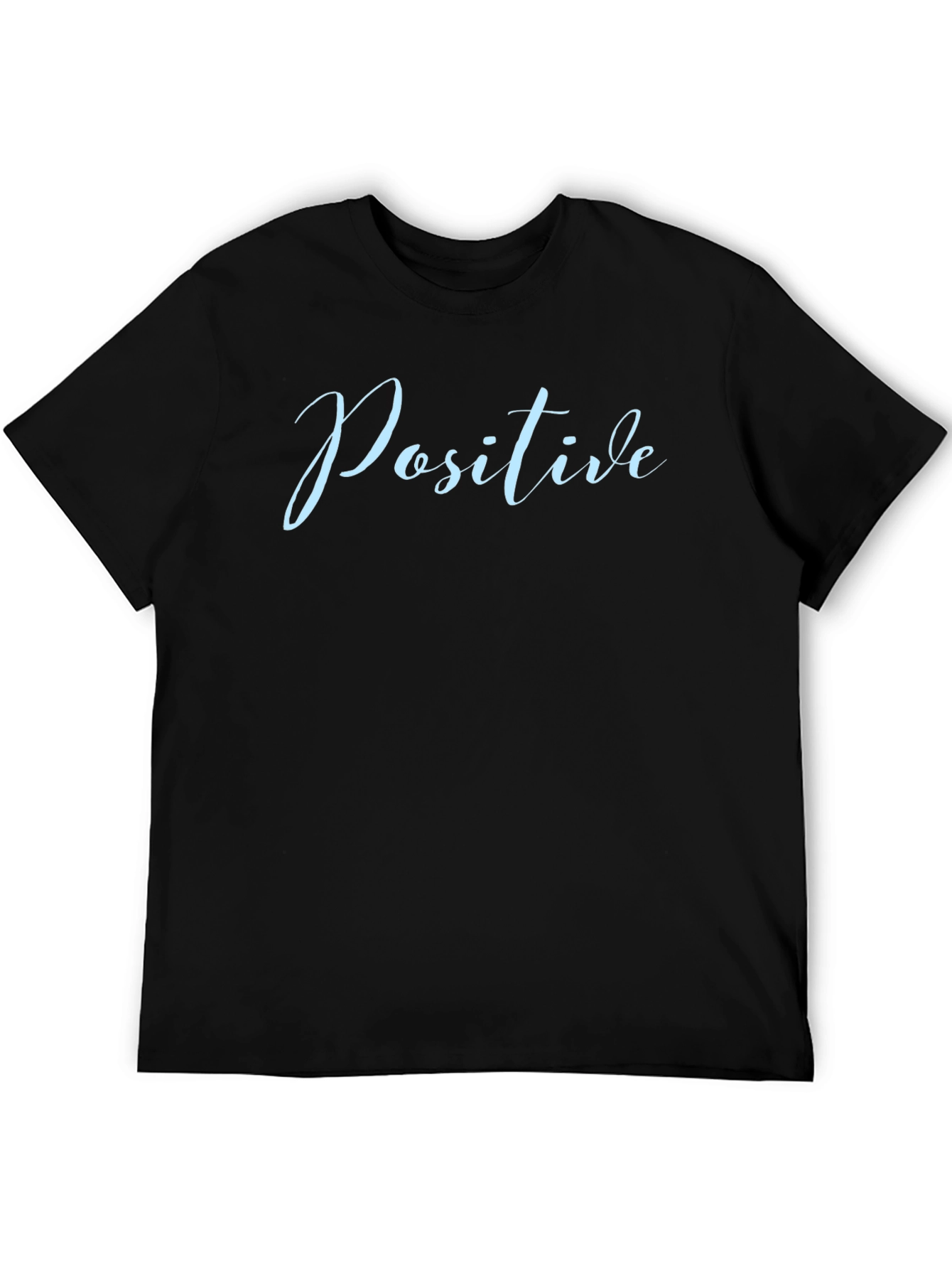 Positive Graphic Tee - Motivational Shirt