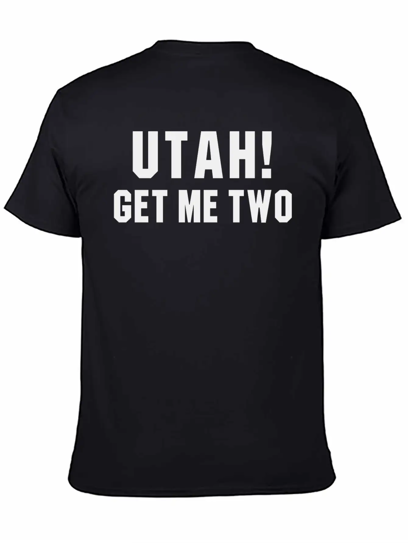 UTAH GET ME TWO POINT BREAK Quote Basic Graphic T-Shirt – Daily Comfort In Soft Cotton