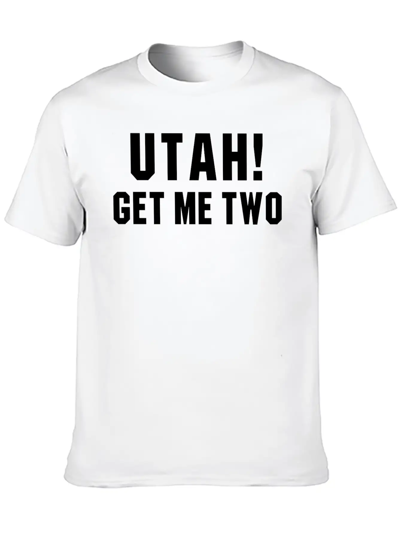 UTAH GET ME TWO POINT BREAK Quote Basic Graphic T-Shirt – Daily Comfort In Soft Cotton