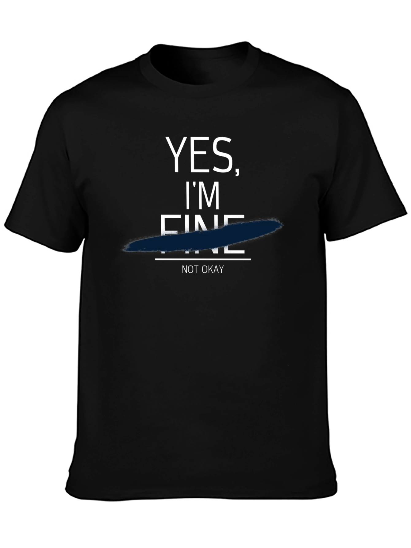 Yes Im Fine Not Okay Graphic T-Shirt