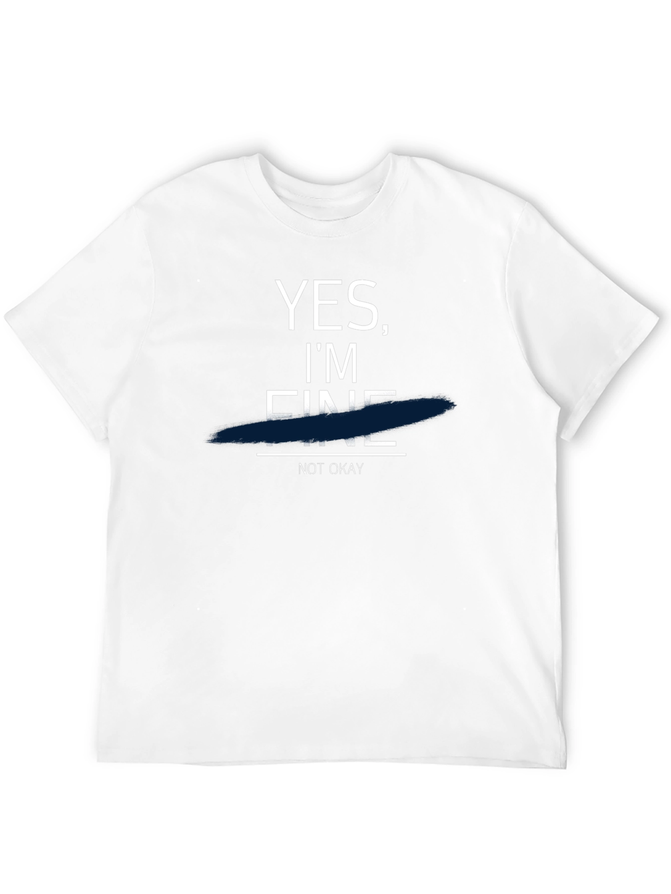 Yes Im Fine Not Okay Graphic T-Shirt