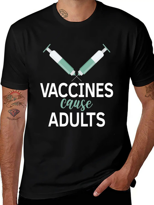 Vaccines Cause Adults Pro Vaccine Unisex Casual T-Shirt ��� Clean Design For Daily Comfort