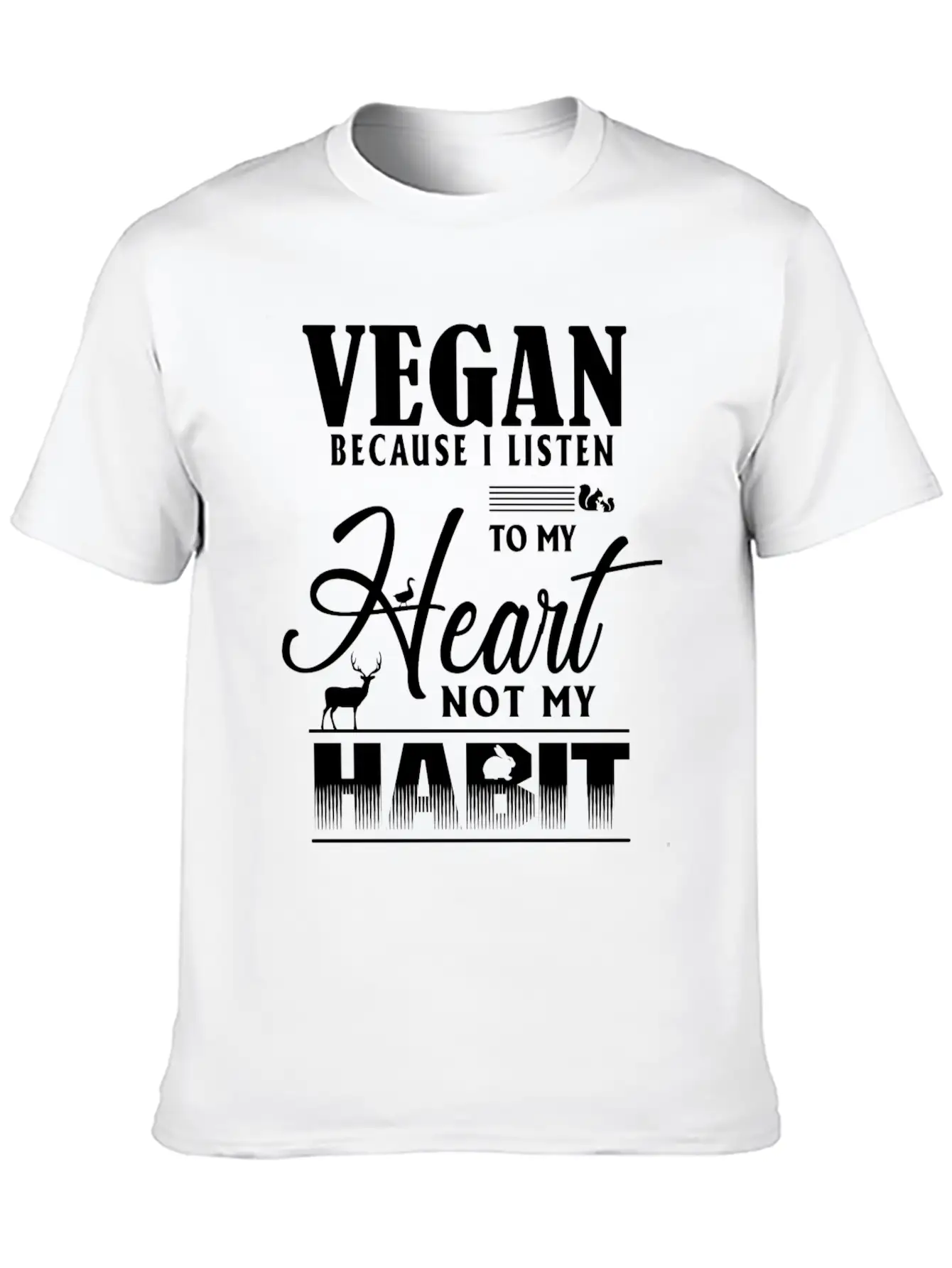 Vegan Because I Listen To My Heart Not My Habit Essential Cotton Tee For Daily Outfits – Unisex Style