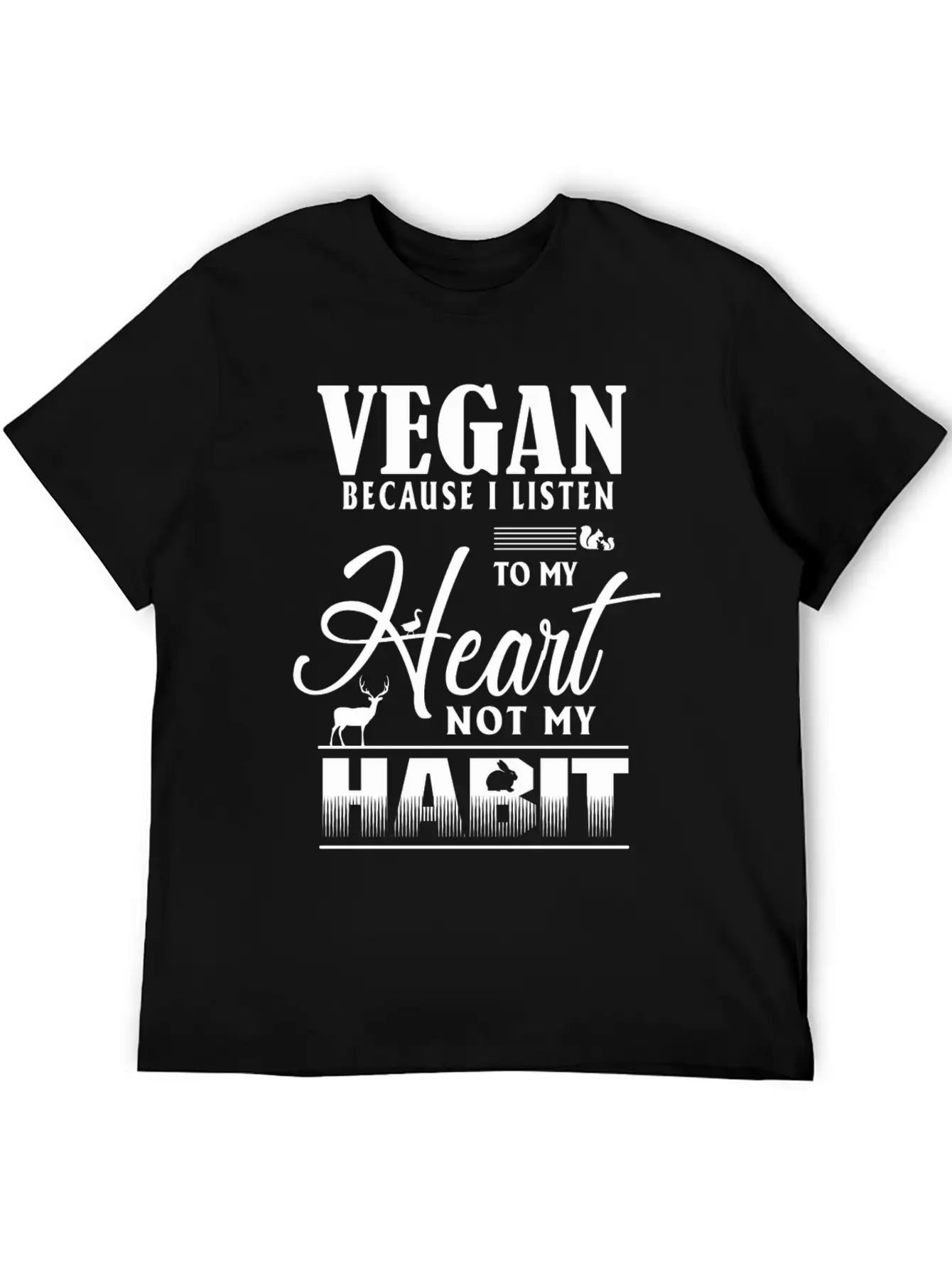 Vegan Because I Listen To My Heart Not My Habit Essential Cotton Tee For Daily Outfits – Unisex Style