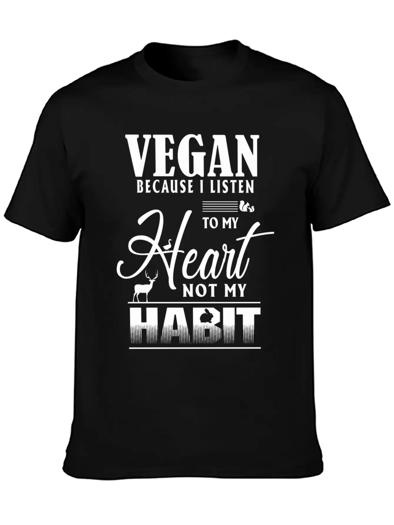 Vegan Because I Listen To My Heart Not My Habit Essential Cotton Tee For Daily Outfits – Unisex Style