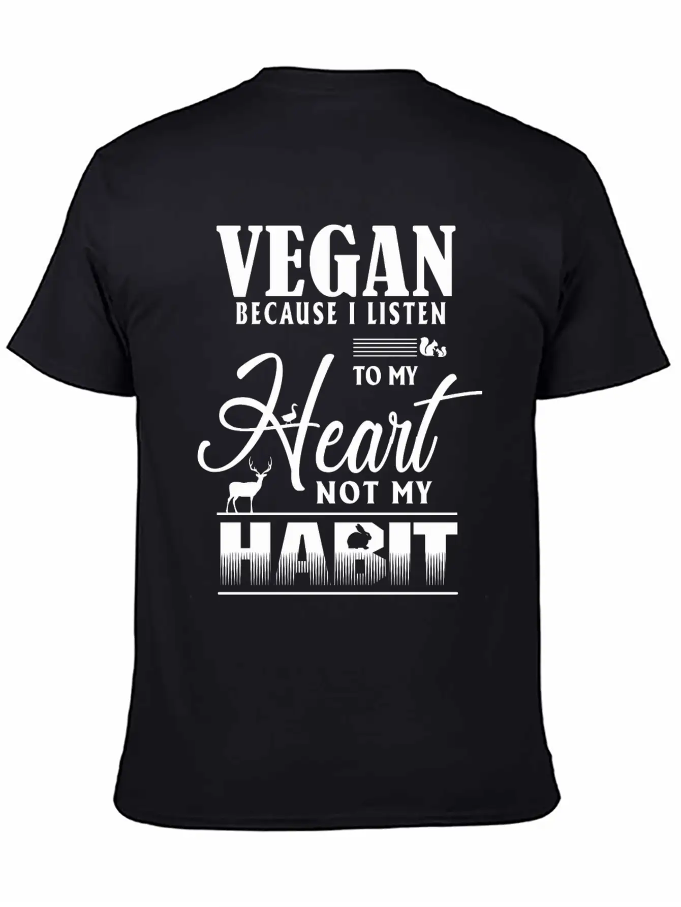 Vegan Because I Listen To My Heart Not My Habit Essential Cotton Tee For Daily Outfits – Unisex Style