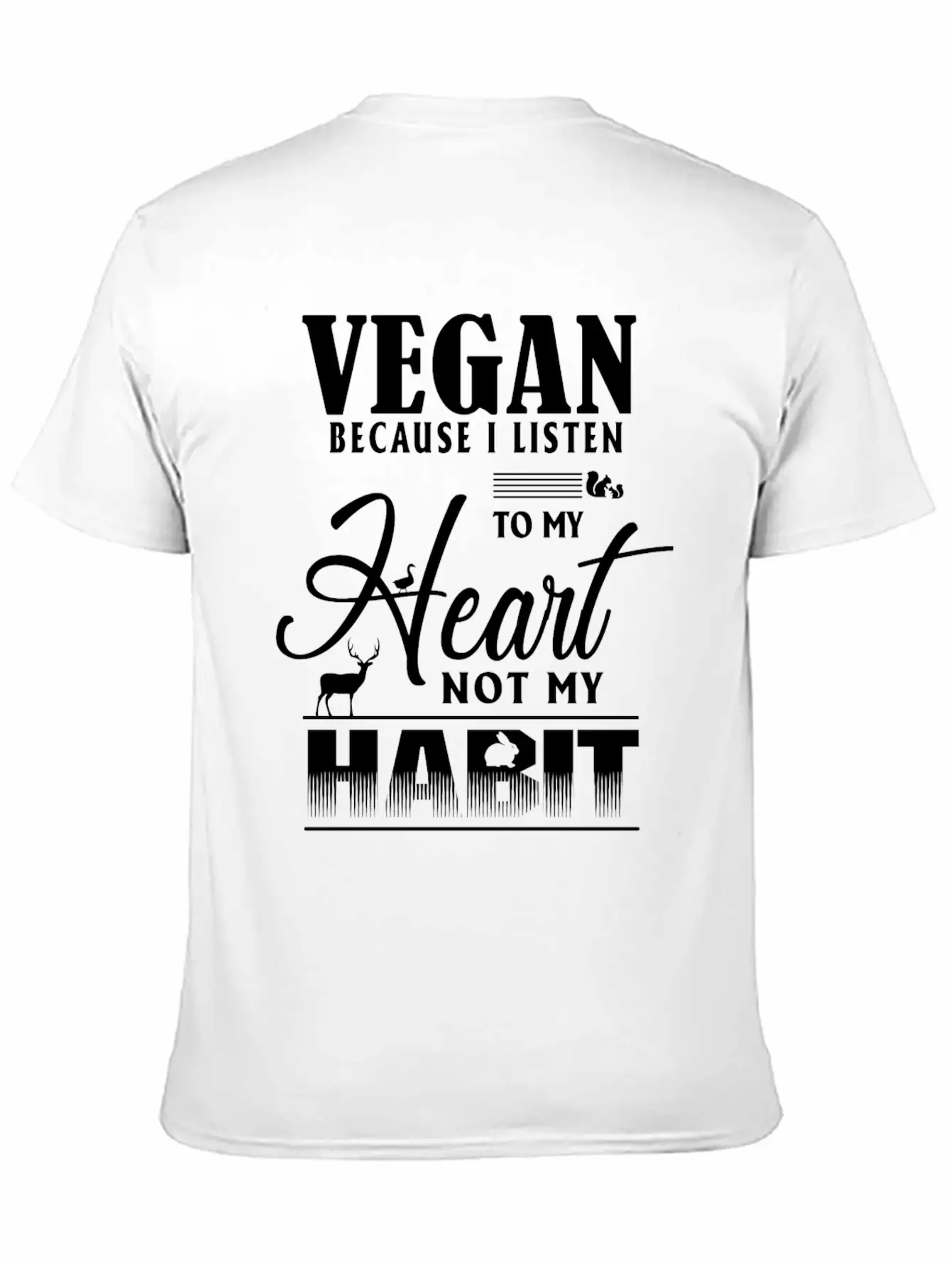 Vegan Because I Listen To My Heart Not My Habit Essential Cotton Tee For Daily Outfits – Unisex Style