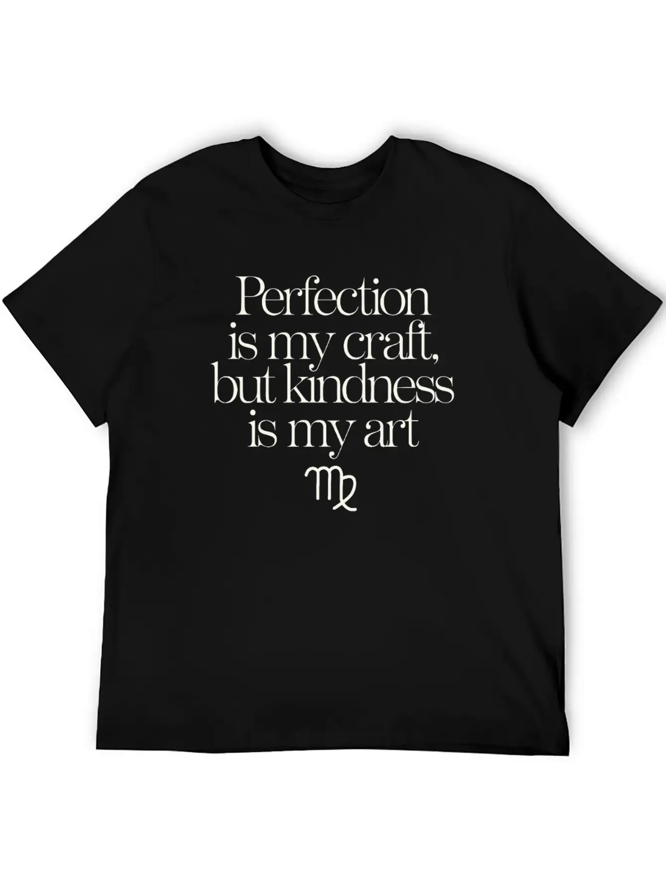 Virgo Zodiac: Perfection Is My Craft, Kindness Is Essential Cotton Tee For Daily Outfits – Unisex Style