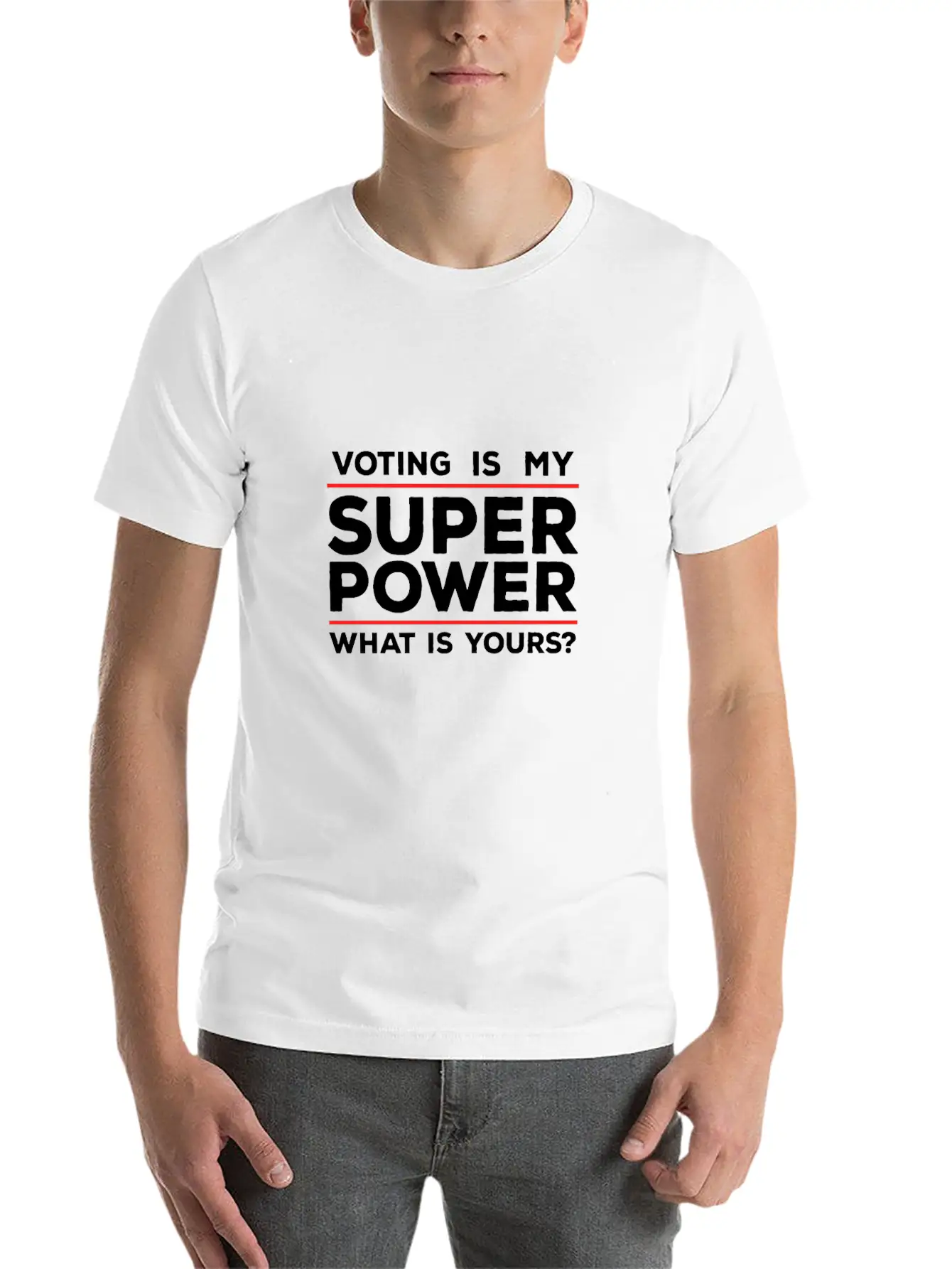 Voting Is My Superpower What Is Yours? Unisex Casual T-Shirt – Clean Design For Daily Comfort