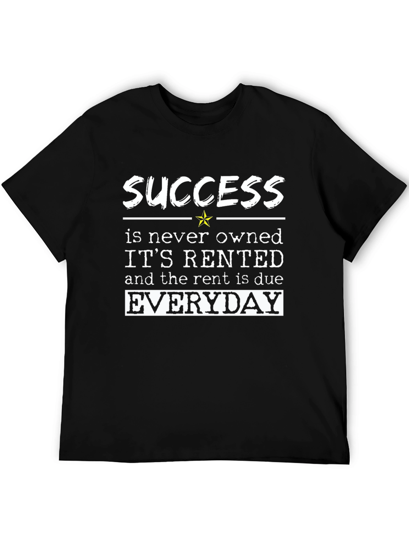 Success Rented Everyday Graphic T-Shirt