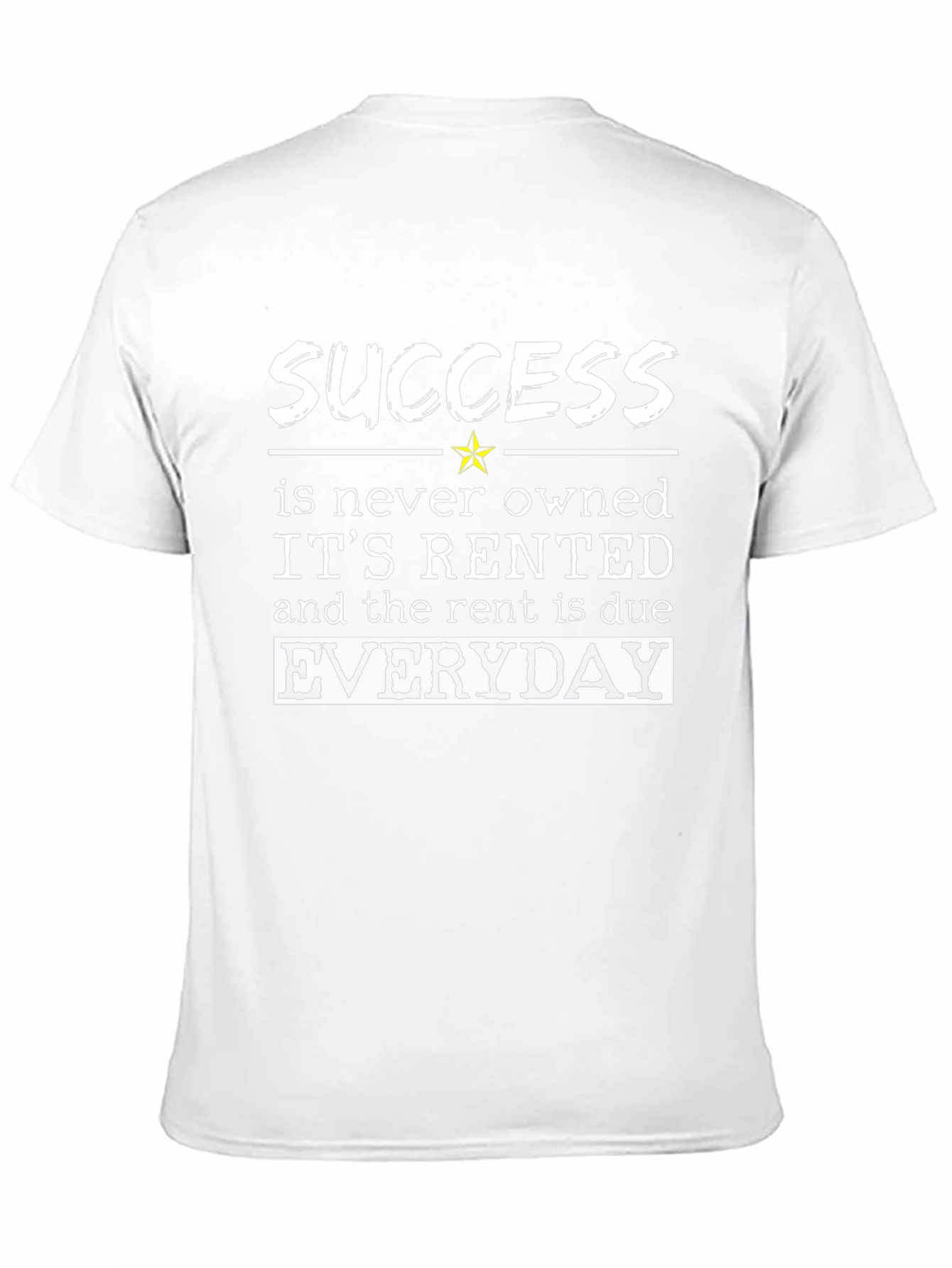 Success Rented Everyday Graphic T-Shirt